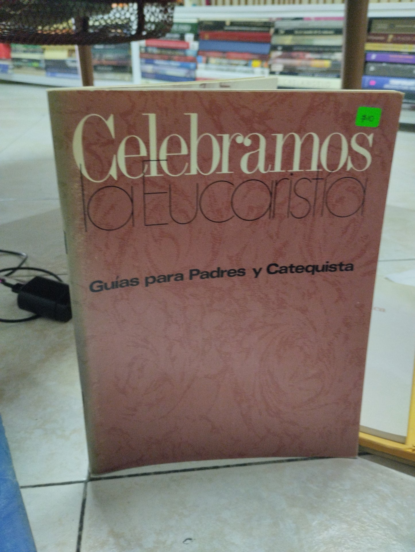 CELEBRAMOS LA EUCARISTIA GUIA PARA PADRES Y CATEQUISTA, CHRISTIANE BRUSSELMANS, USADO, RELIGION, JUAREZ 515