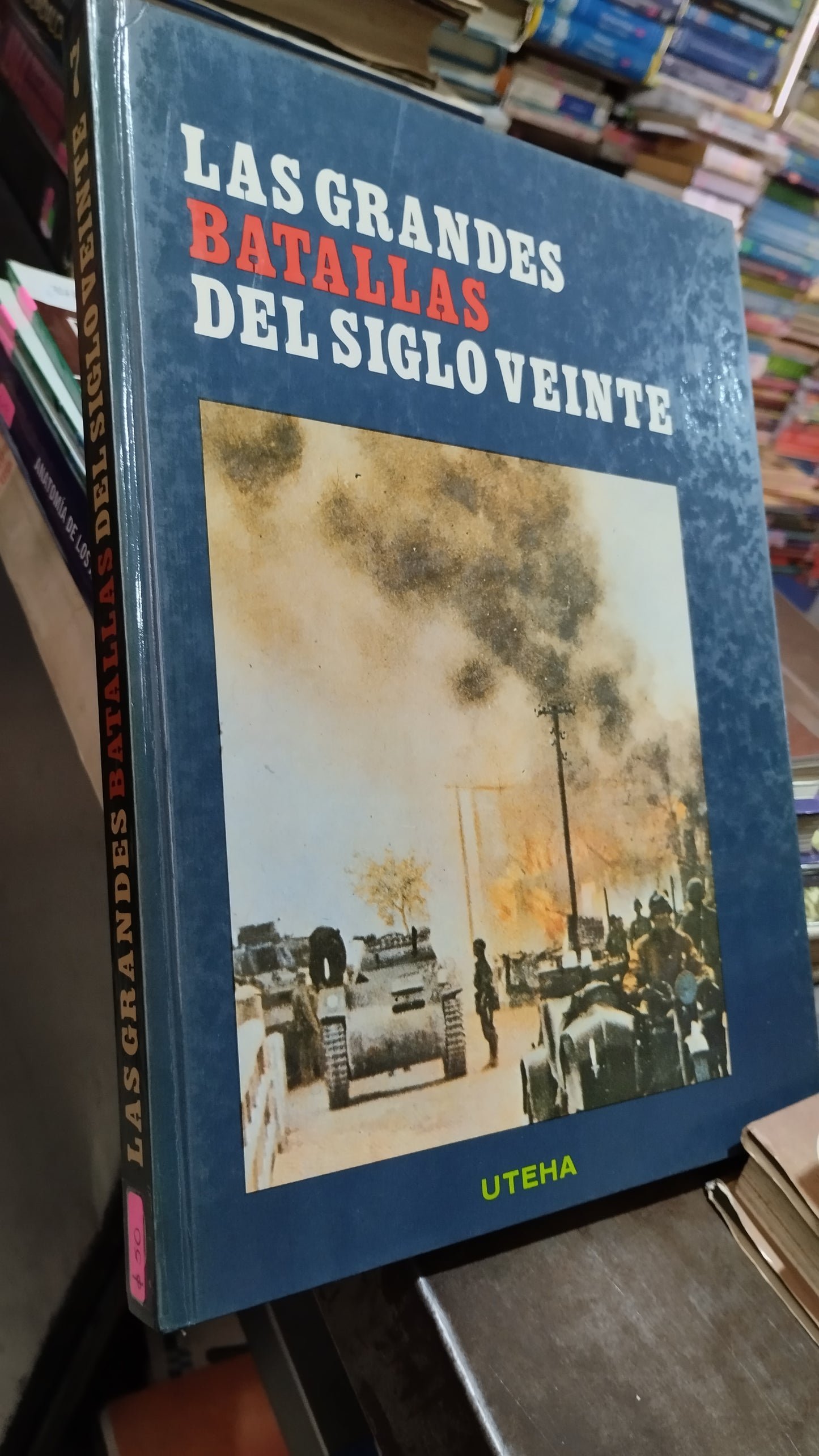 LAS GRANDES BATALLAS DEL SIGLO VEINTE 7 POR EDITORIAL UTEHA LIBRO USADO HISTORIA ALDAMA