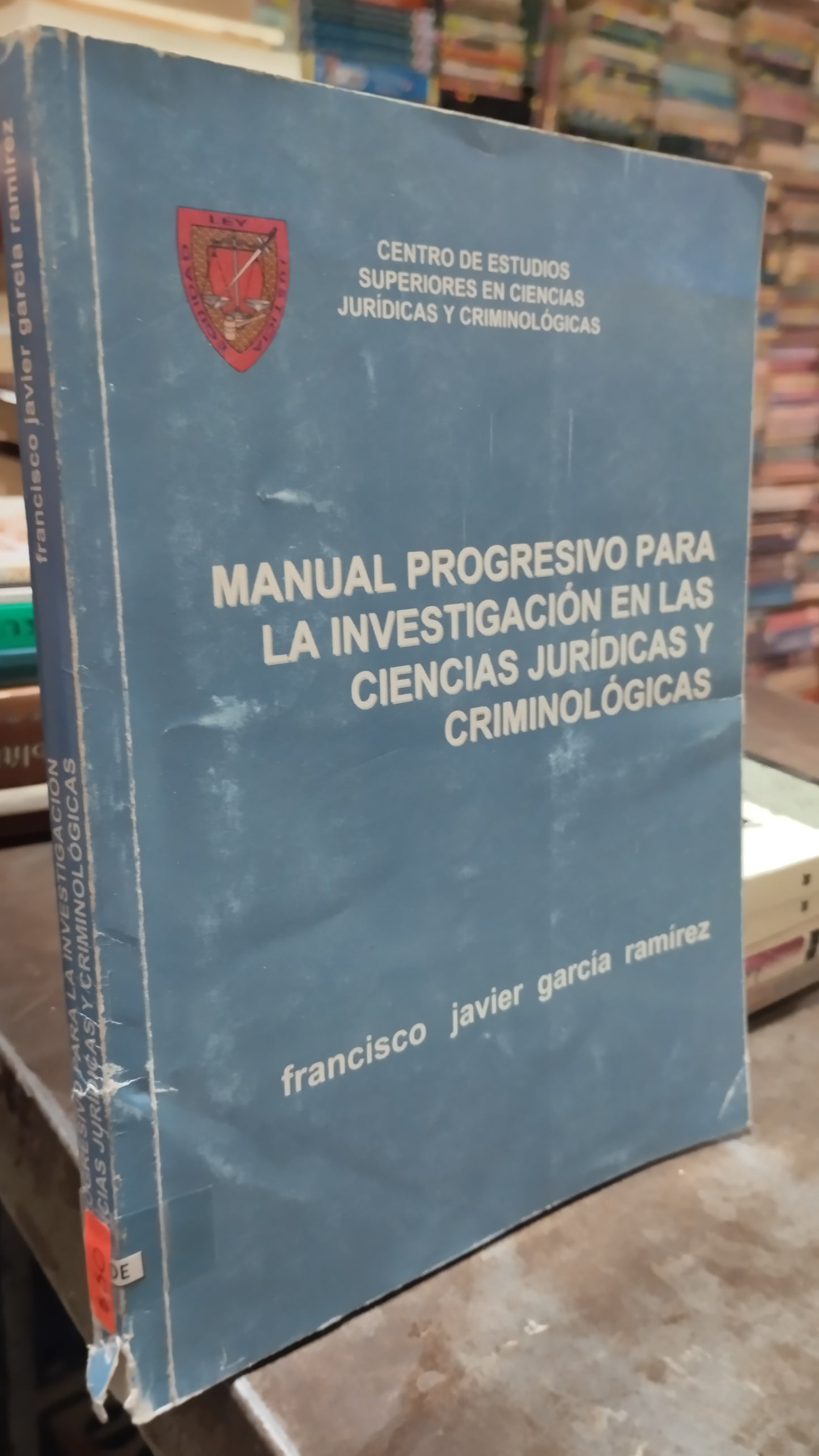 MANUAL PROGRESIVO PARA LA INVESTIGACION EN LAS CIENCIAS JURIDICAS Y CRIMINOLOGICAS POR FRANCISCO JAVIER GARCIA LIBRO USADO DERECHO ALDAMA
