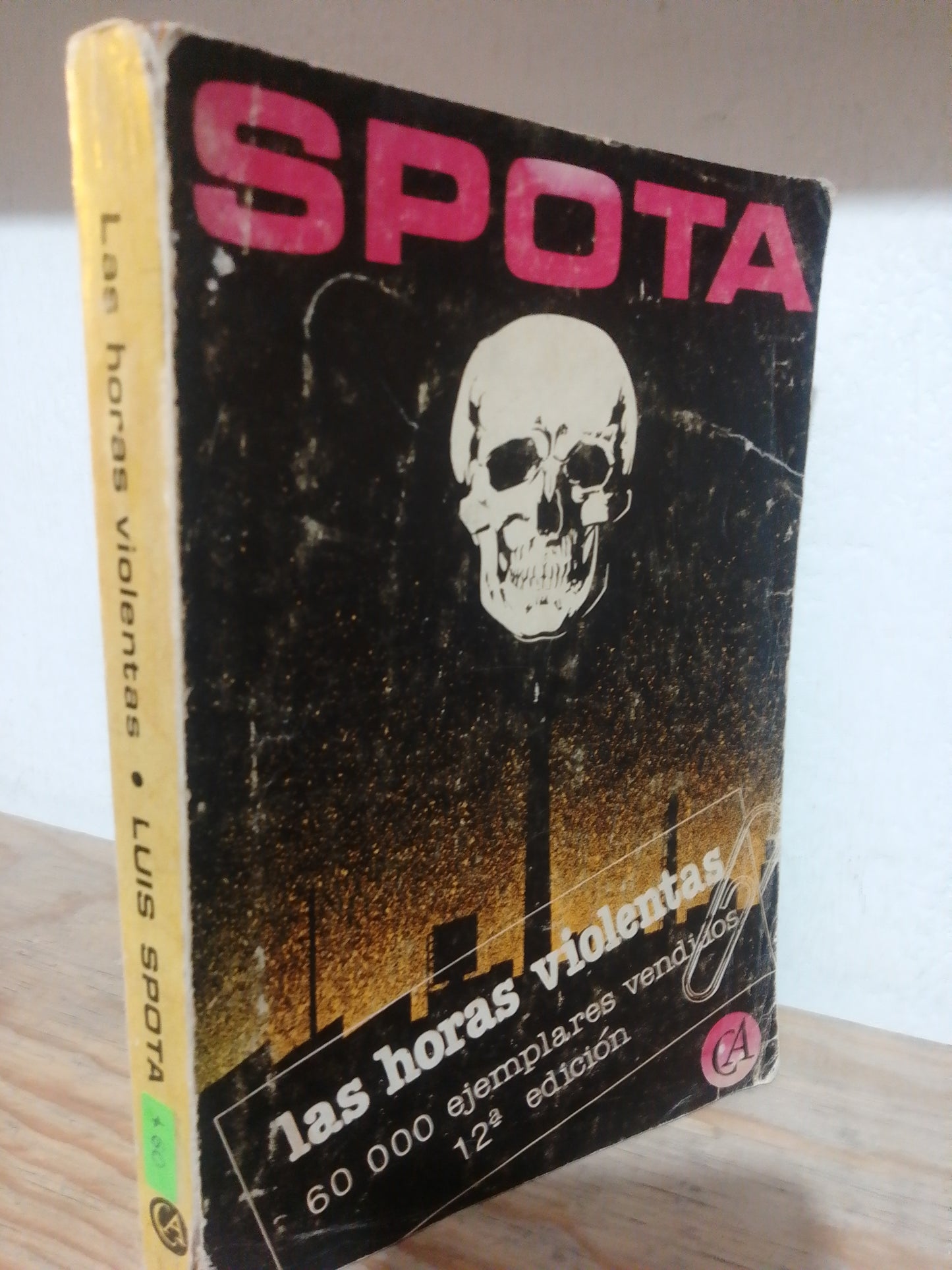 LAS HORAS VIOLENTAS POR LUIS SPOTA USADO NOVELA JUAREZ