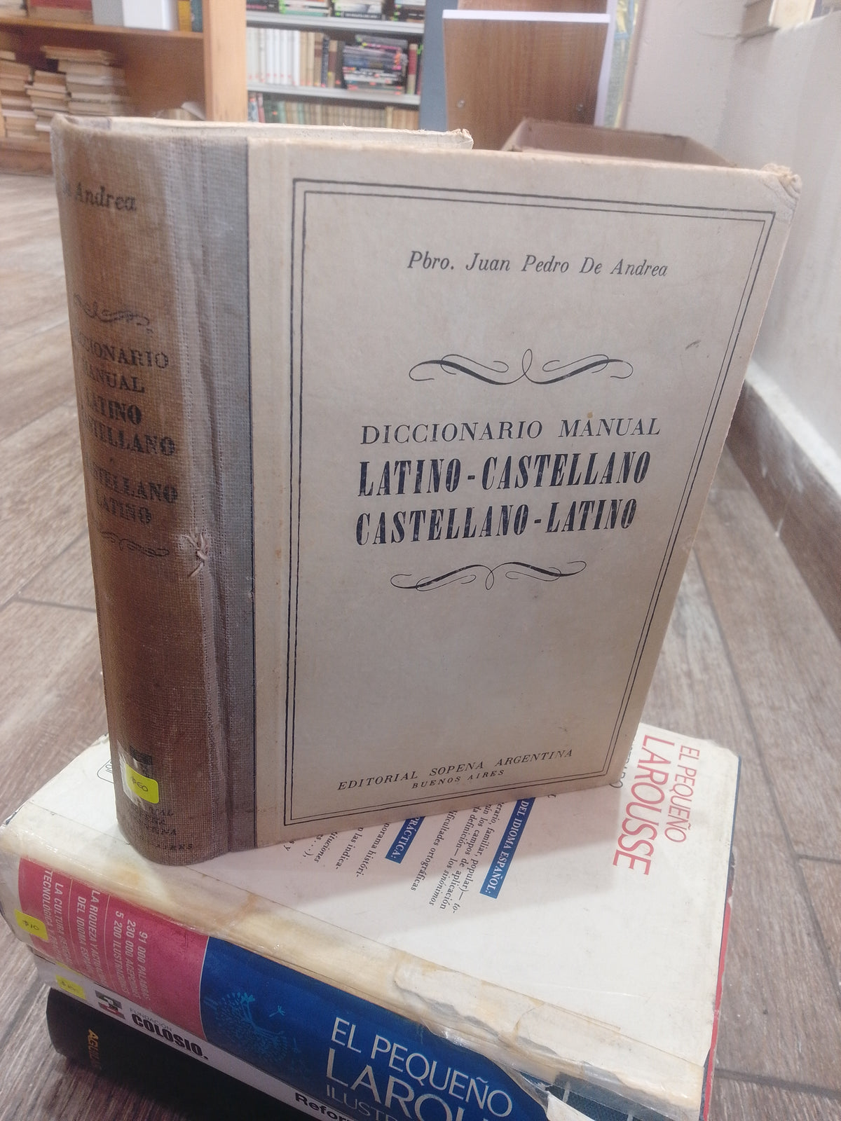 DICCIONARIO MANUAL LATINO CASTELLANO CASTELLANO LATINO POR JUAN PEDRO DE ANDREA USADO EDUCACION JUAREZ 515