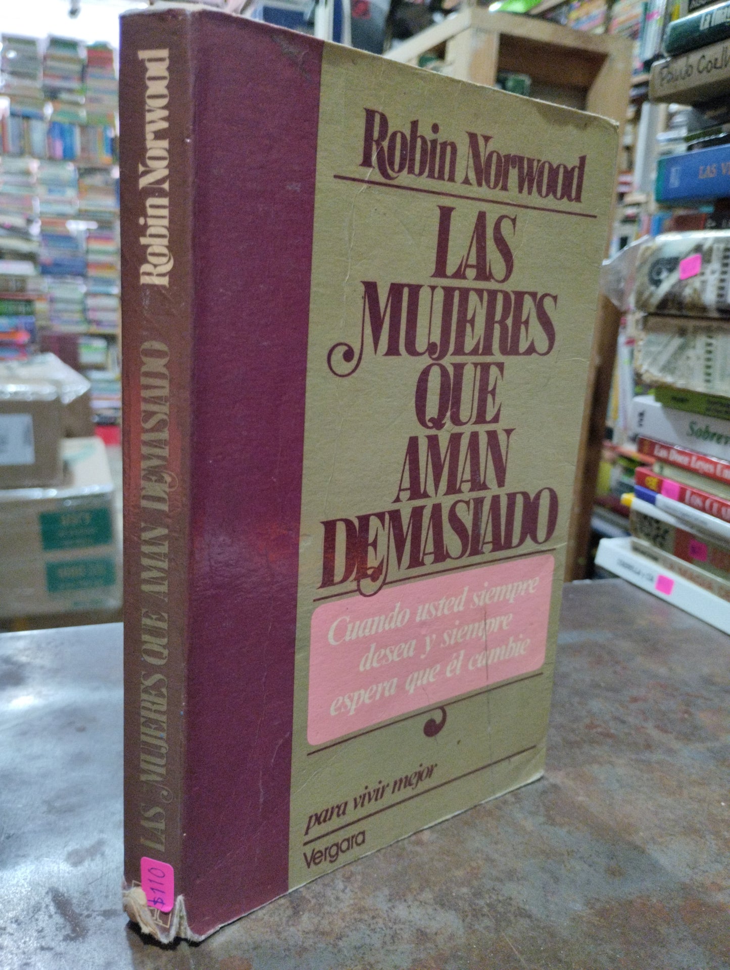 LAS MUJERES QUE AMAN DEMASIADO POR ROBIN NORWOOD USADO SUPERACION PERSONAL ALDAMA