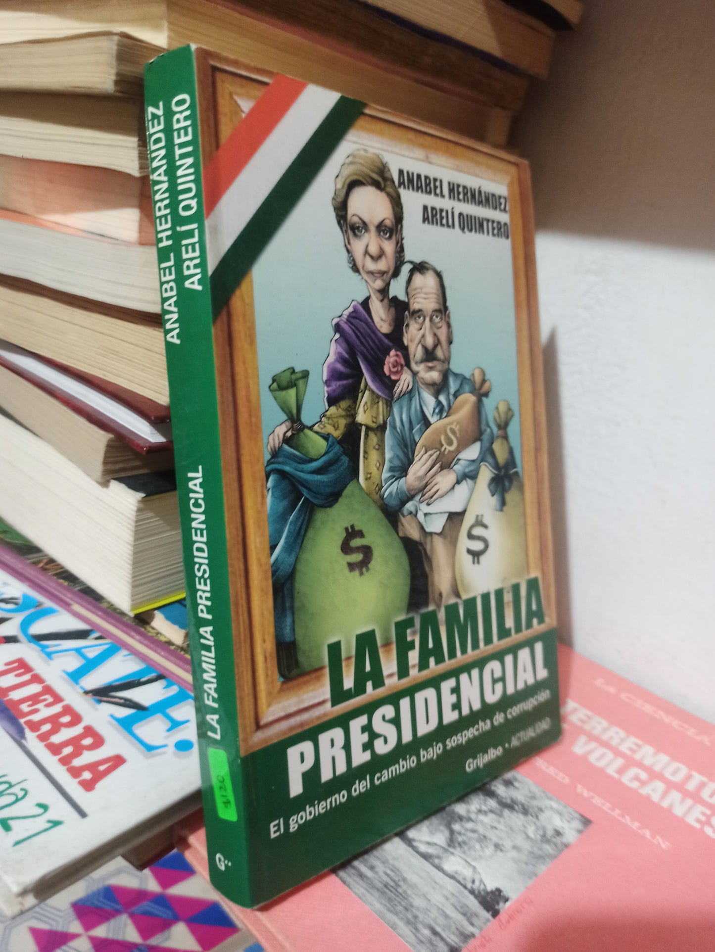 LA FAMILIA PRESIDENCIAL POR ANABEL HERNANDEZ USADO POLÍTICA JUÁREZ