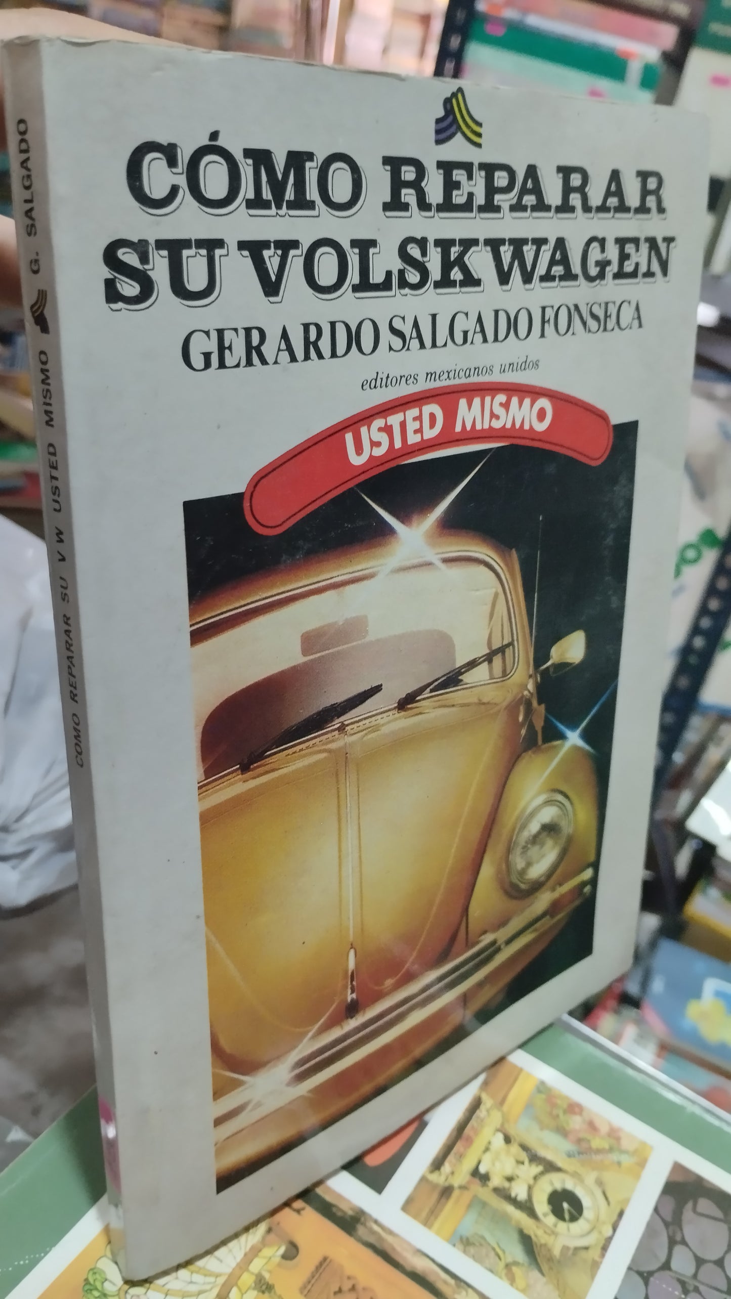 COMO REPARAR SU VOLSKWAGEN POR GERARDO SALGADO FONSECA LIBRO USADO OFICIOS ALDAMA