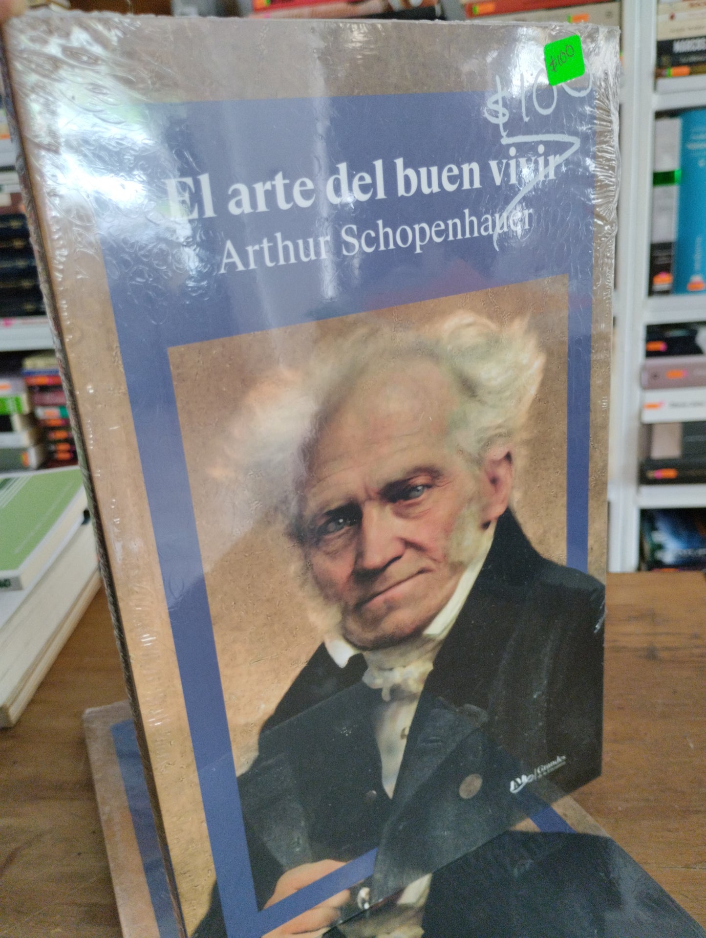 EL ARTE DEL BUEN VIVIR ARTHUR SCHOPENHAUER NUEVO JUAREZ 515