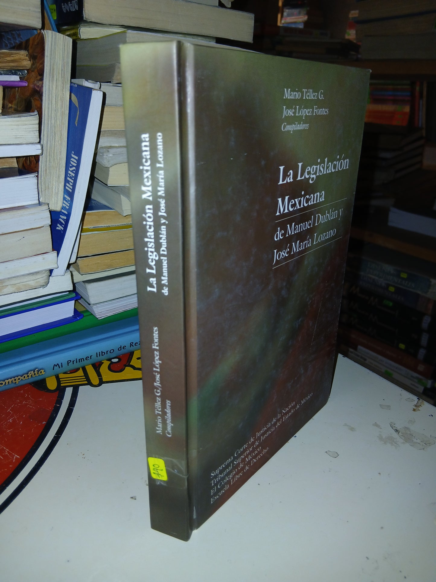 LA LEGISLACIÓN MEXICANA DE MANUEL DUBLÁN Y JOSÉ MARÍA LOZANO COMPILADO POR MARIO TÉLLEZ G. Y JOSÉ LÓPEZ FONTES USADO DERECHO LITERARIO 207