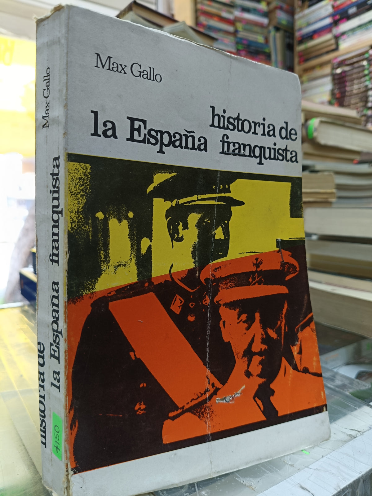 HISTORIA DE LA ESPAÑA FRANQUISTA POR MAX GALLO USADO HISTORIA JUÁREZ 507