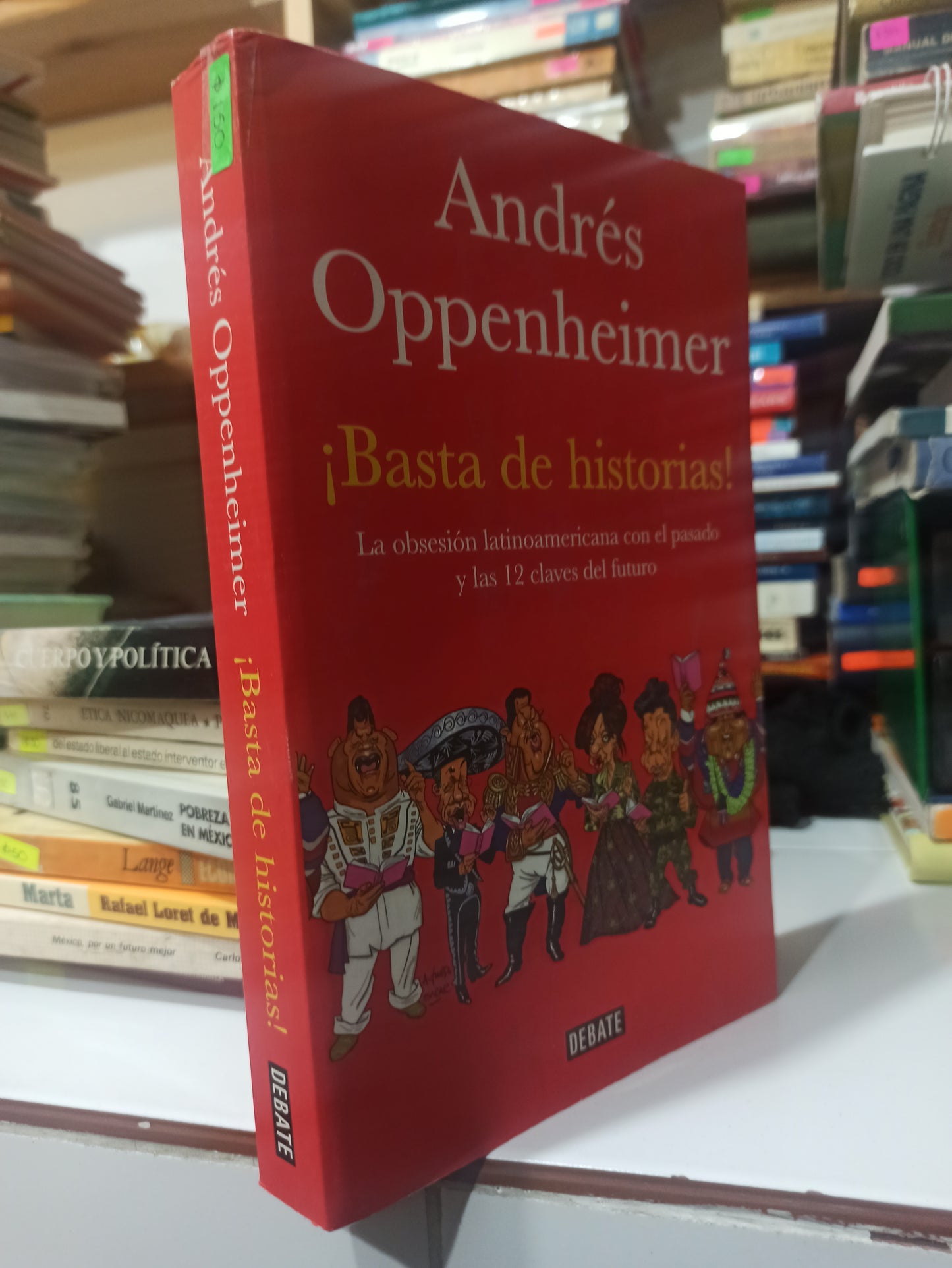 BASTA DE HISTORIAS POR ANDRES OPPENHEIMER USADO POLITICA JUÁREZ