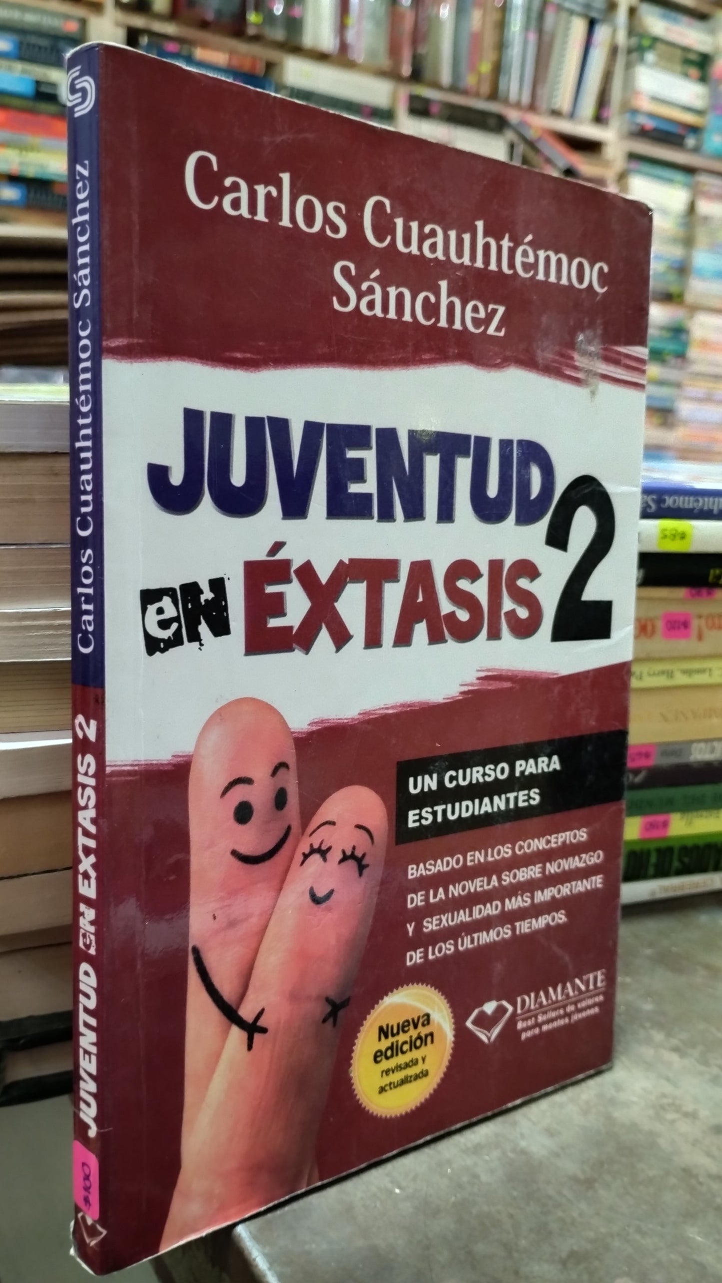 JUVENTUD EN EXTASIS 2 POR CARLOS CUAUHTÉMOC SANCHEZ LIBRO USADO SUPERACION PERSONAL ALDAMA