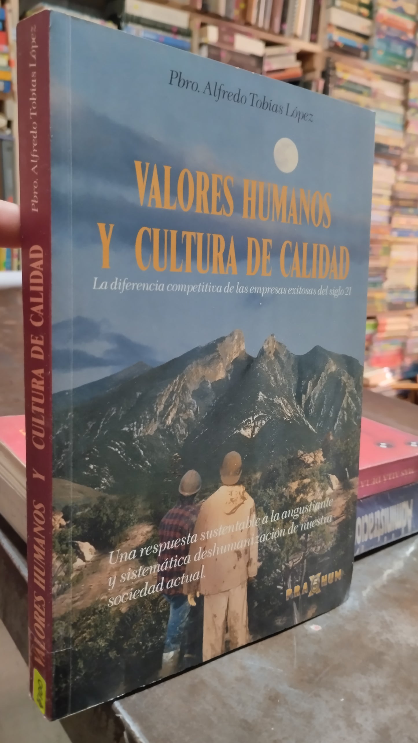 VALORES HUMANOS Y CULTURA DE CALIDAD POR ALFREDO TOBIAS LOPEZ LIBRO USADO ADMINISTRACION ALDAMA