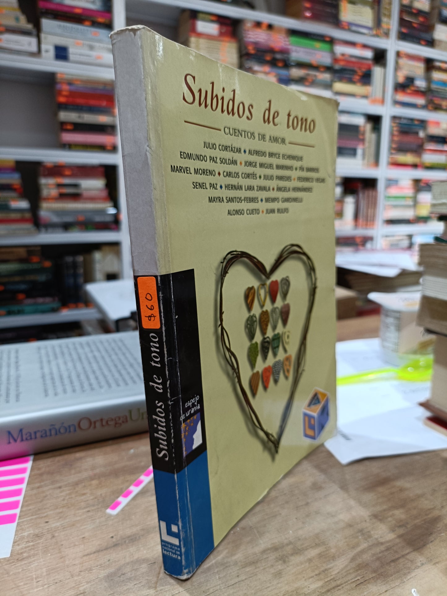 SUBIDOS DE TONO CUENTOS DE AMOR POR CORTAZAR ENCHRNIQUE SOLDAN MARINHO VEGAS PAZ ZAVALA HERNANDEZ FEBRES GIARDINELLI CUETO RULFO USADOS NOVELAS JUAREZ 515