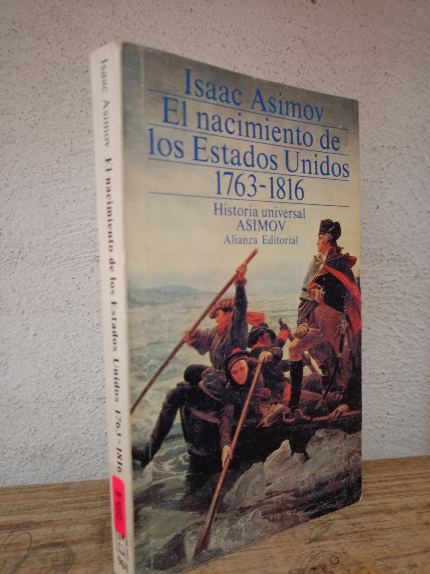 EL NACIMIENTO DE LOS ESTADOS UNIDOS 1763 1816 ISAAC ASIMOV USADO NOVELA LITERARIO 305