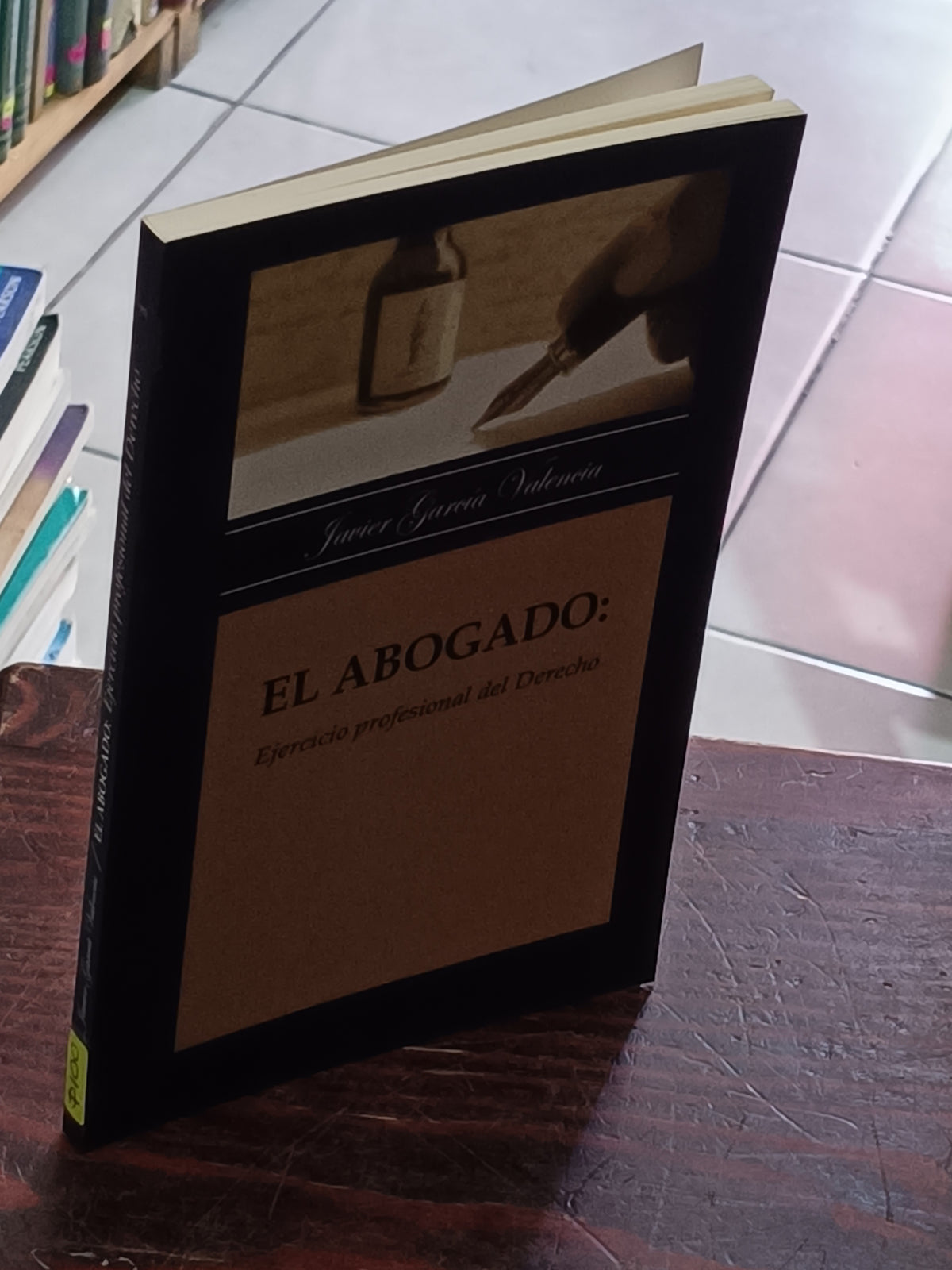 EL ABOGADO EJERCICIO PROFESIONAL DEL DERECHO JAVIER GARCIA VALENCIA USADO DERECHO LITERARIO 305