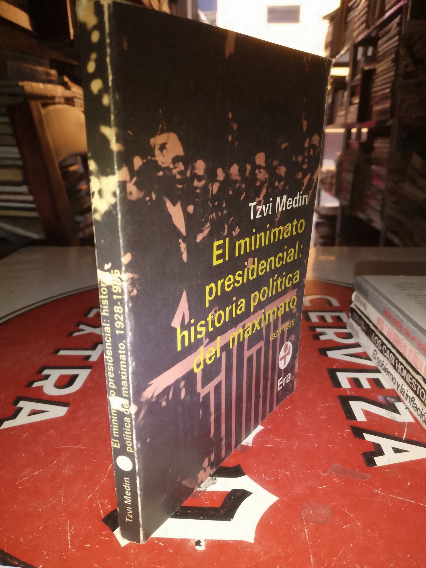 EL MINIMATO PRESIDENCIAL HISTORIA POLITICA DEL MAXIMATO 1928 1935 USADO POLÍTICA LITERARIO 207