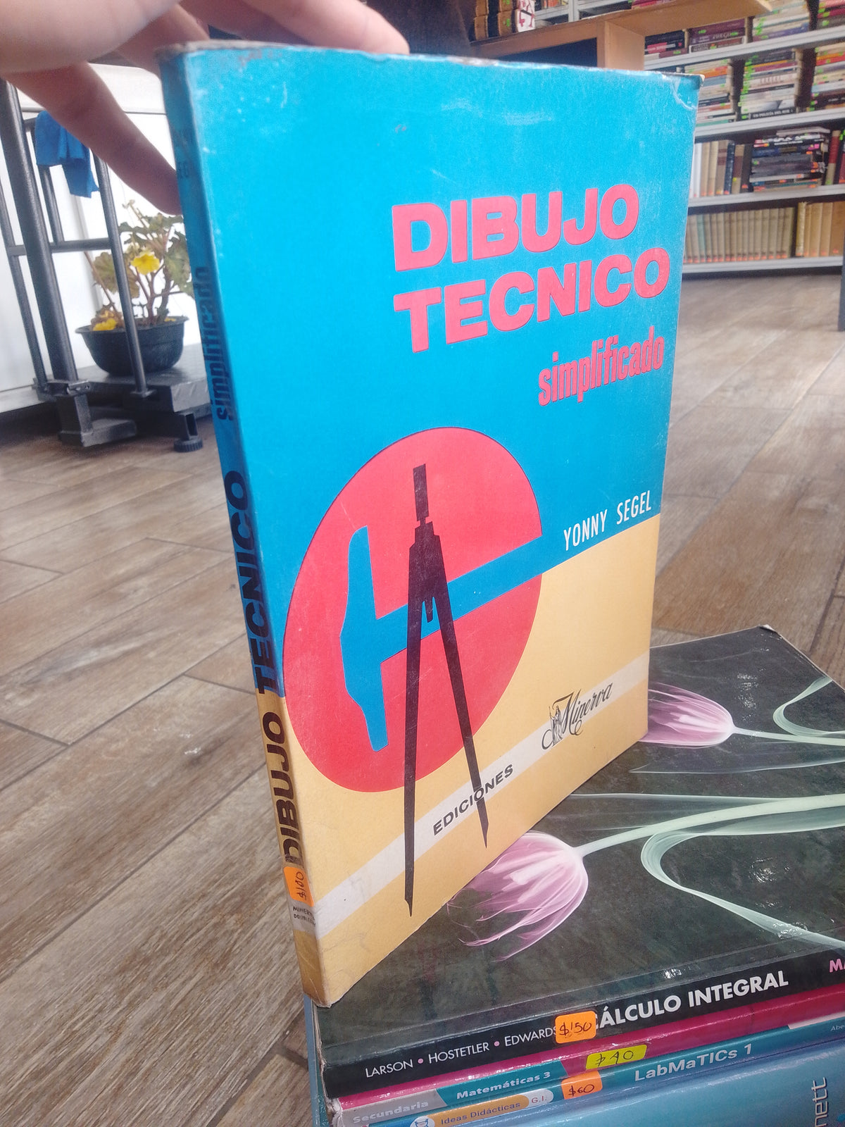 DIBUJO TECNICO SIMPLIFICADO POR YONNY SEGEL USADO MATEMATICAS JUAREZ 515