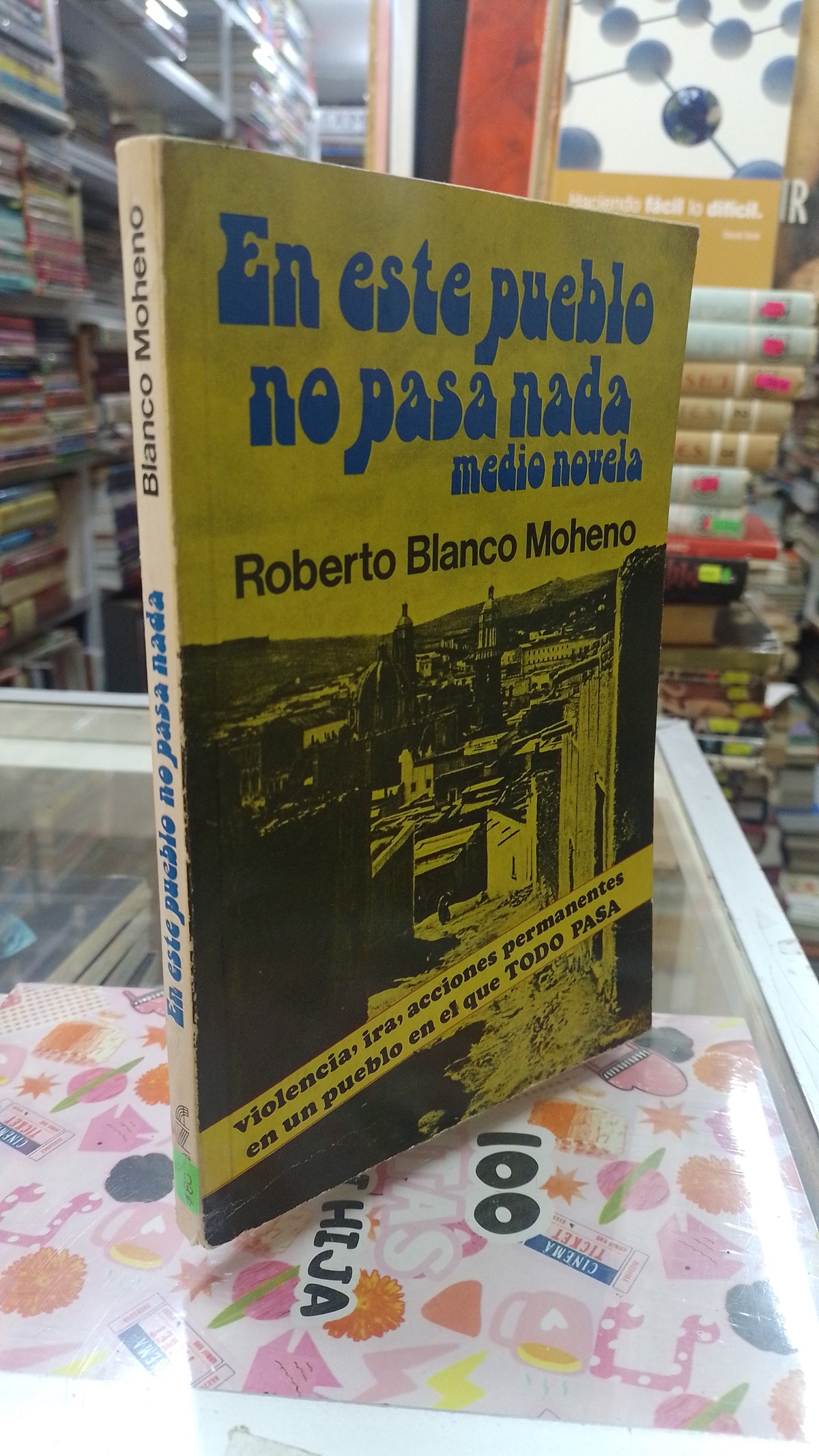 EN ESTE PUEBLO NO PASA NADA POR ROBERTO BLANCO MOHENO USADO NOVELA JUAREZ 515