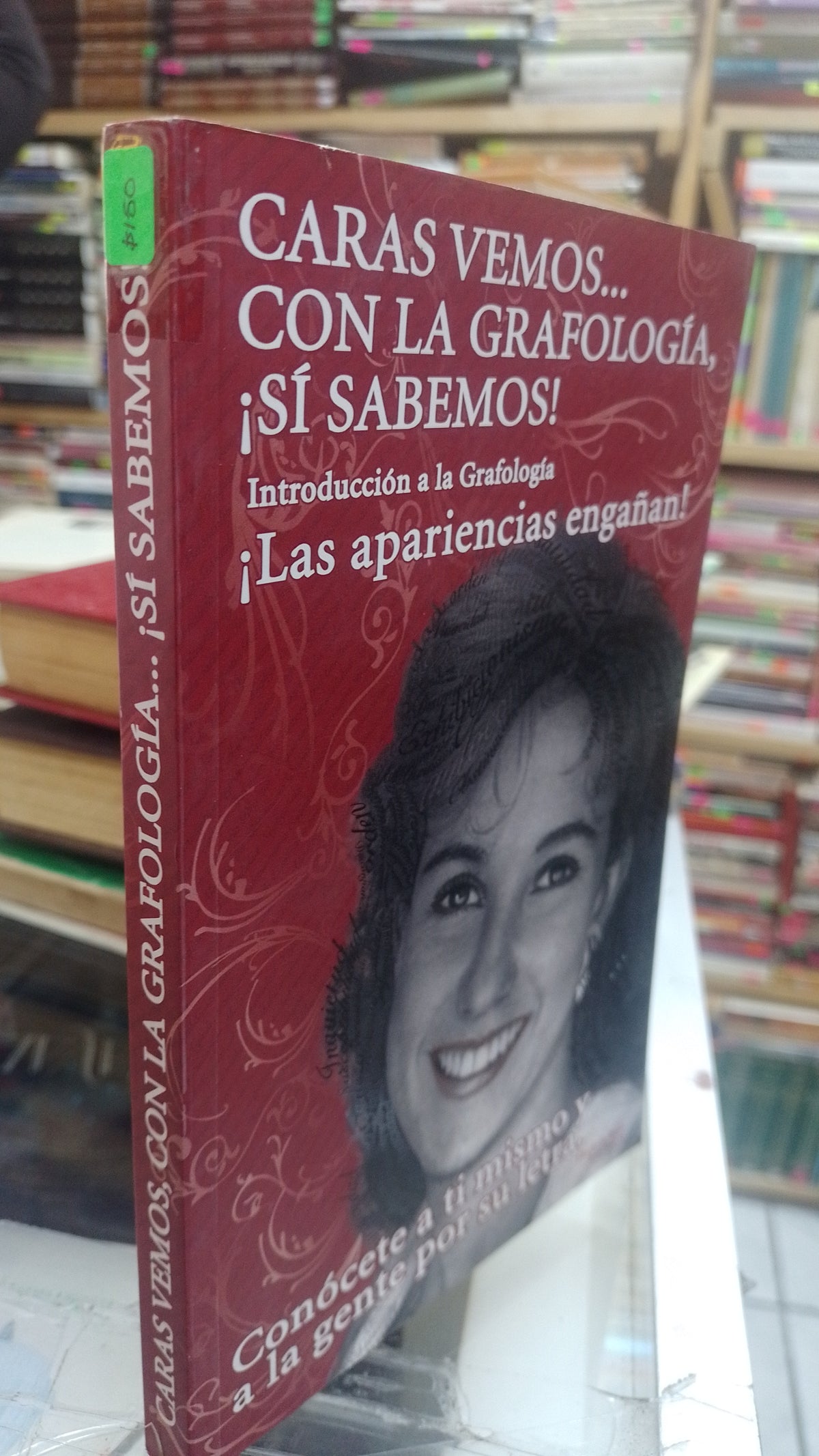 CARAS VEMOS CON LA GRAFOLOGIA SI SABEMOS POR ELIZABETH MEJIA Y JUAN GARCIA USADO PSICOLOGIA JUAREZ 507