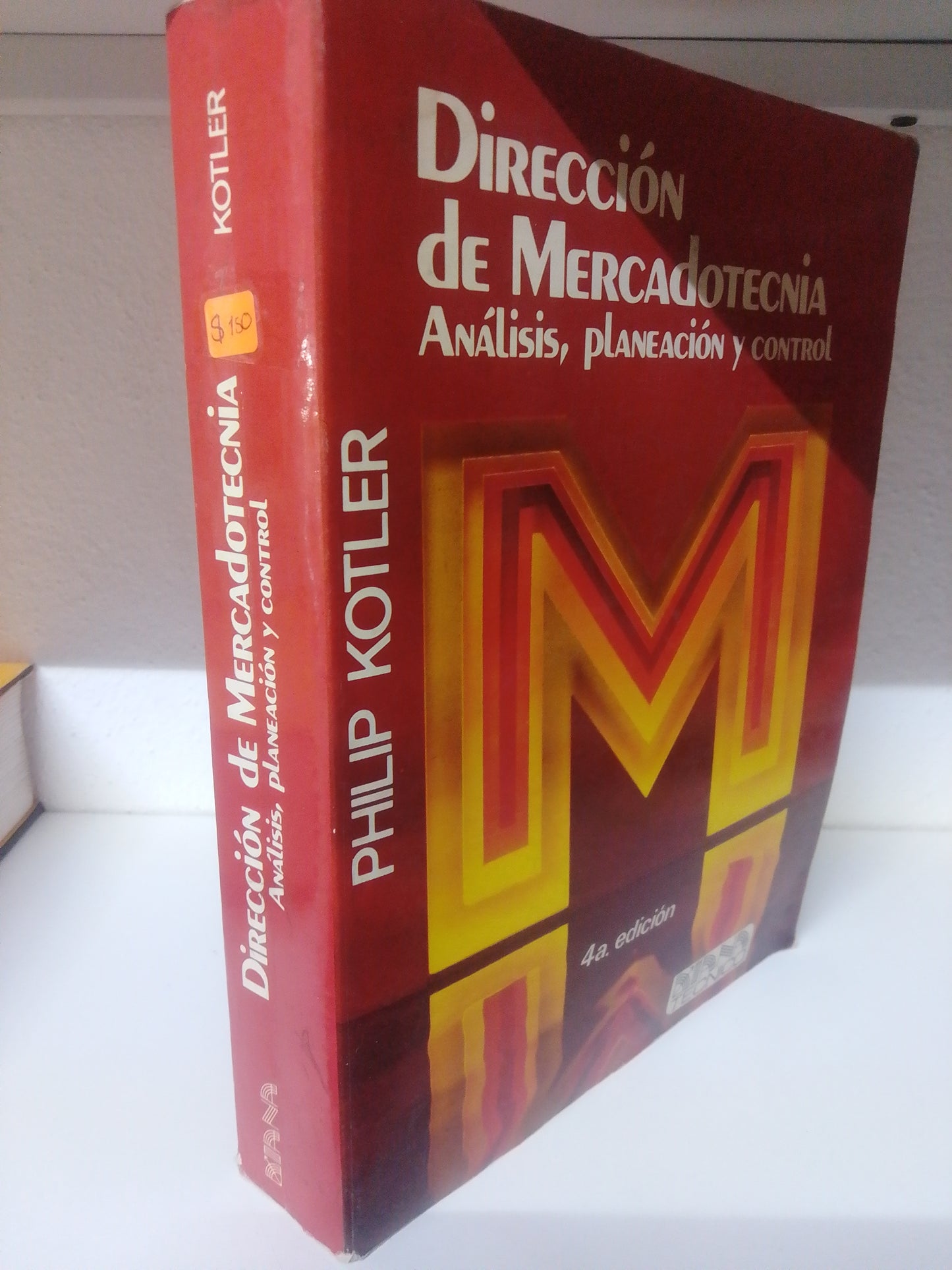 DIRECCION DE MERCADOTECNIA ANALISIS PLANEACION Y CONTROL PHILIP KOTLER USADO ADMINISTRACION JUAREZ 515