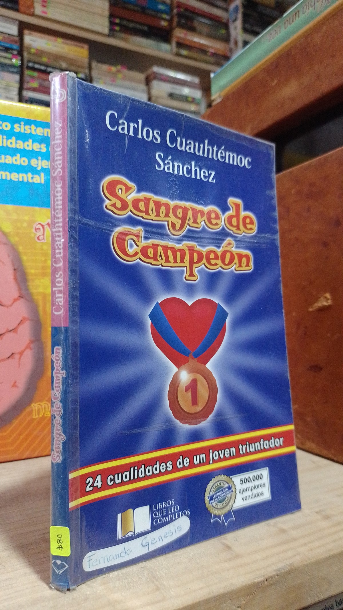 SANGRE DE CAMPEON POR CARLOS CUAUHTEMOC SANCHEZ USADO SUPERACION PERSONAL ALDAMA