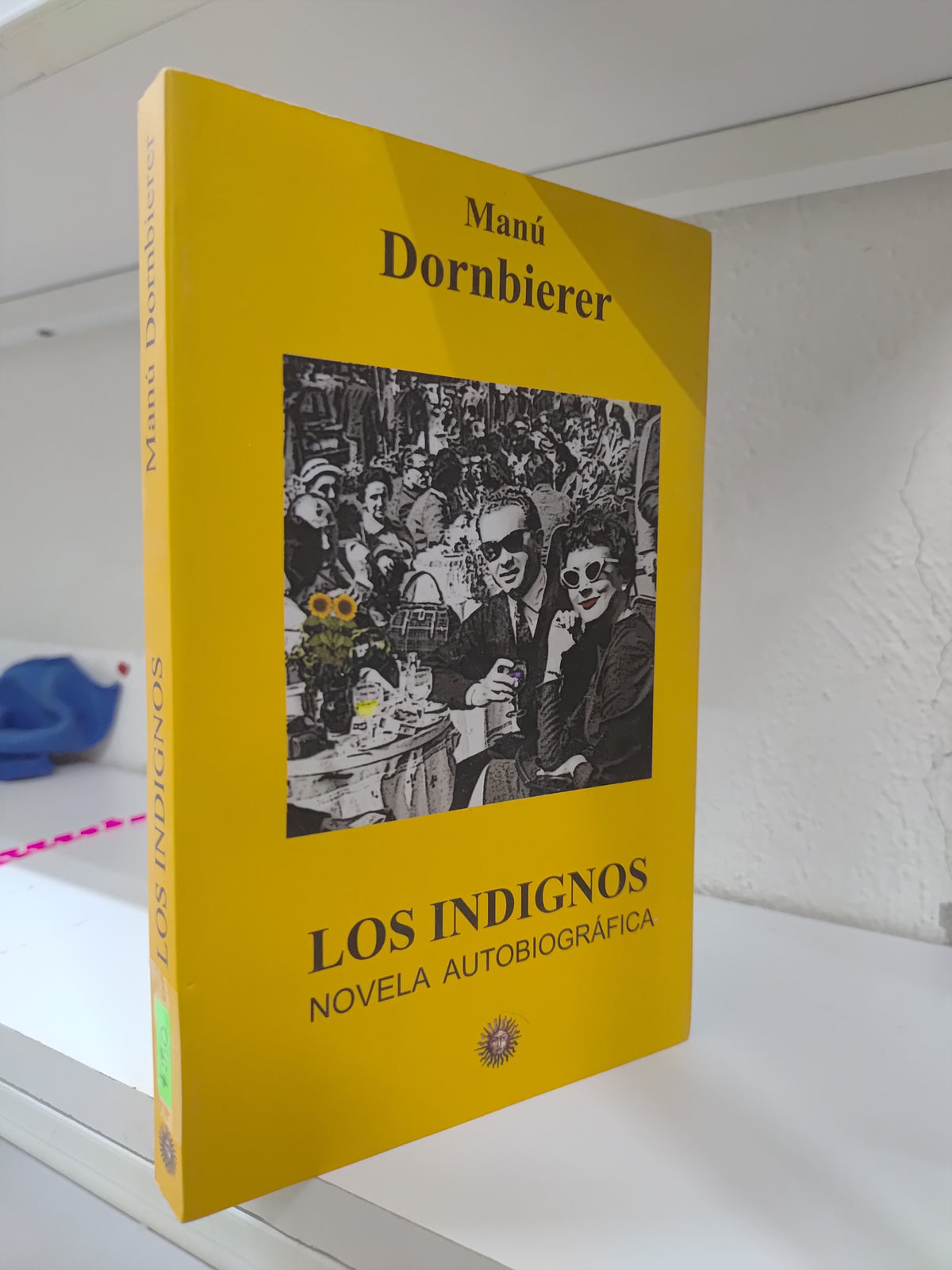 LOS INDIGENAS POR MANU DORNBIERER USADO NOVELAS JUAREZ 515