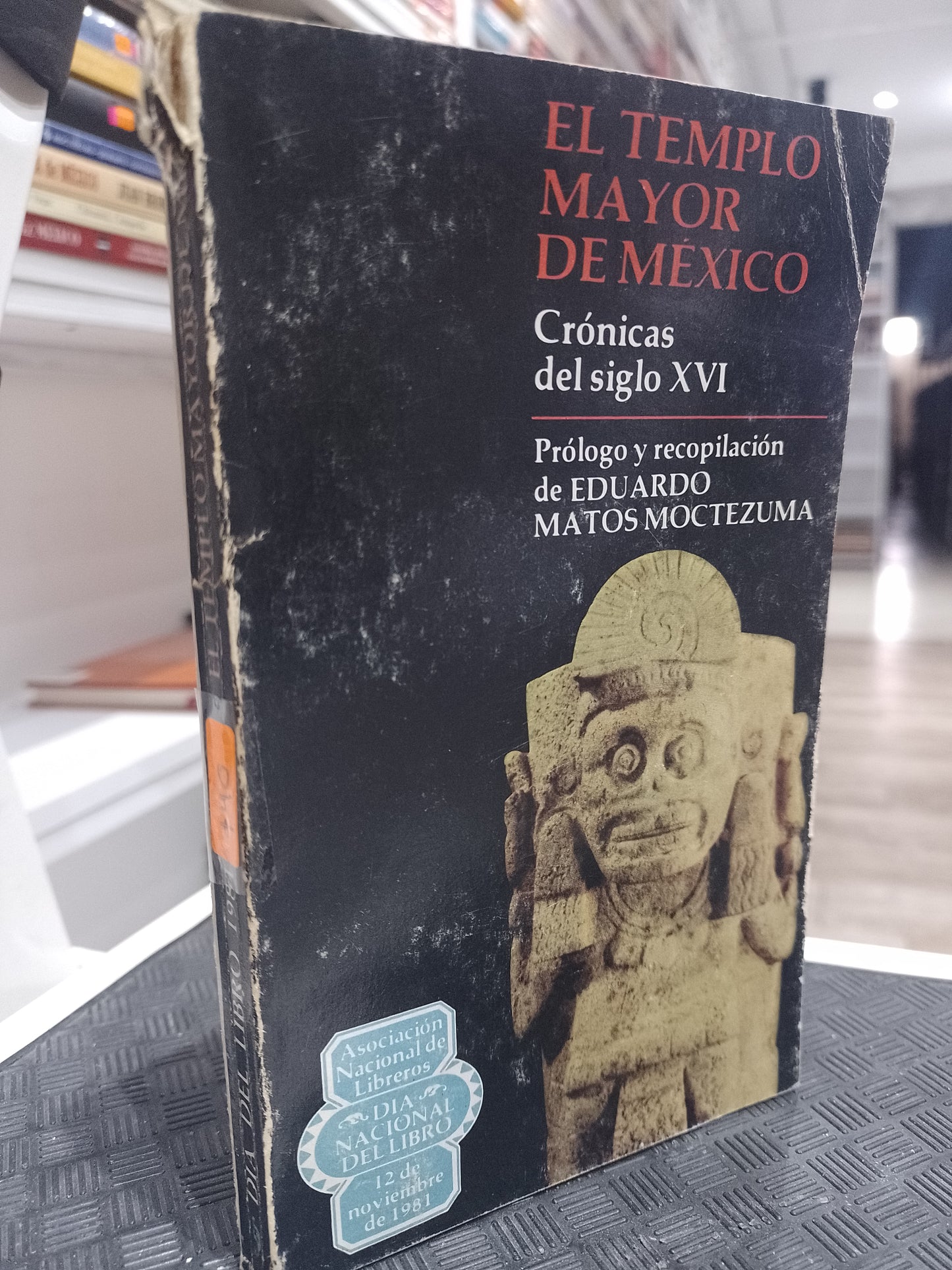 EL TEMPLO MAYOR DE MEXICO CRONICAS DEL SIGLO XVI POR EDUARDO MATOS MOCTEZUMA USADO HISTORIA JUAREZ 515