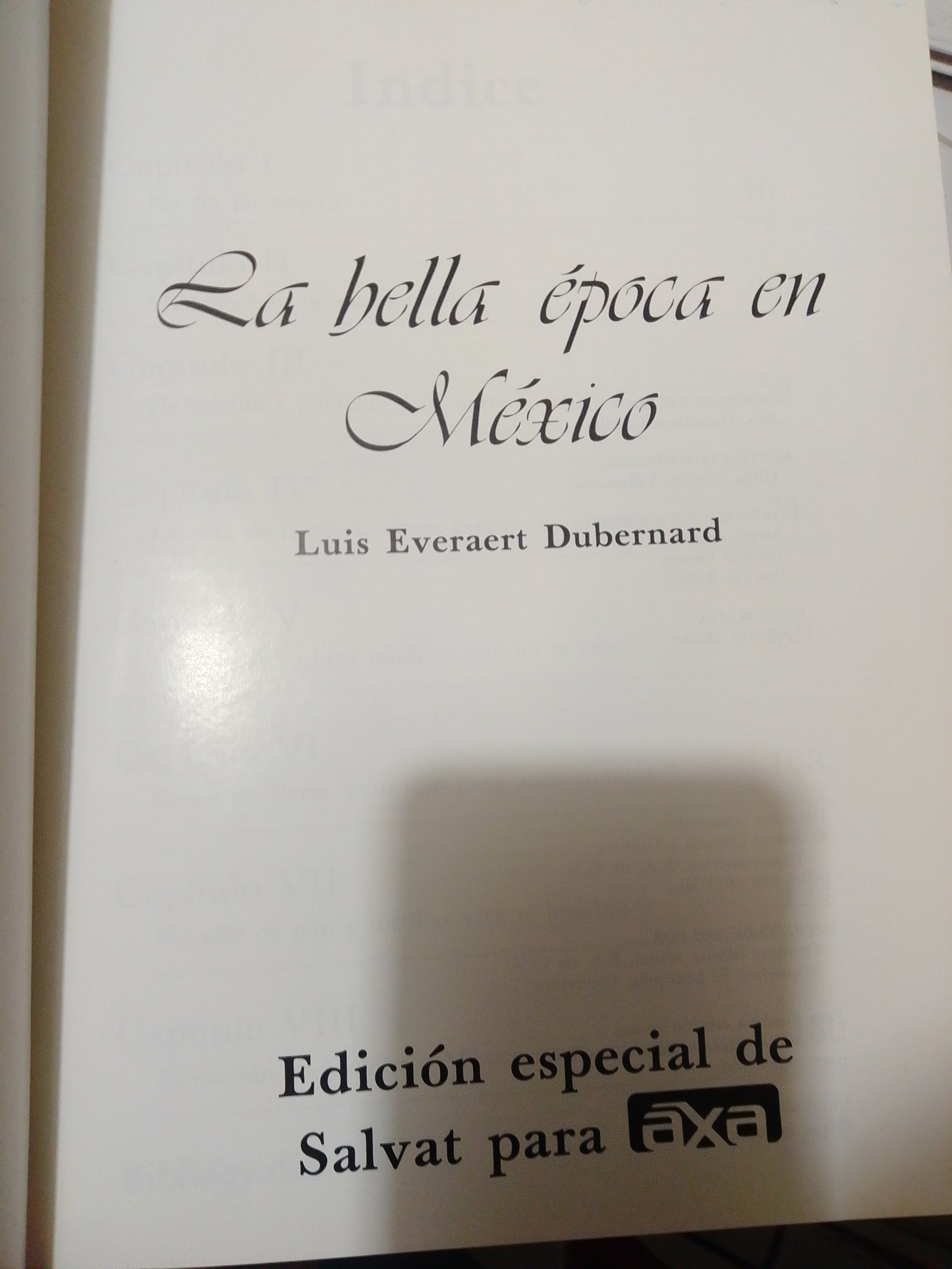 LA BELLA EPOCA EN MEXICO POR LUIS EVERAERT DUBERNARD USADO HISTORIA JUAREZ