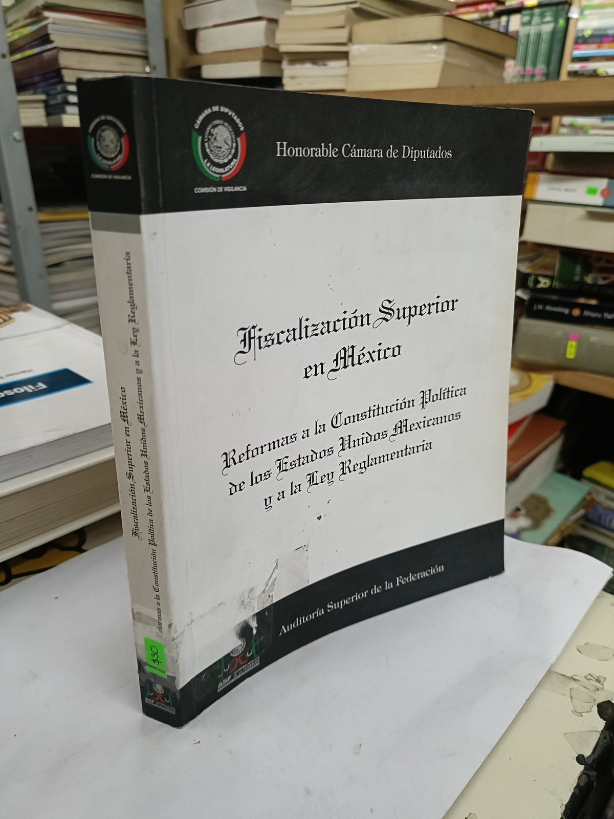 FISCALIZACION SUPERIOR EN MEXICO REFORMAS A LA CONSTITUCION POLITICA DE LOS ESTADOS UNIDOS MEXICANOS Y A LA LEY REGLAMENTARIA USADO DERECHO LITERARIO 207