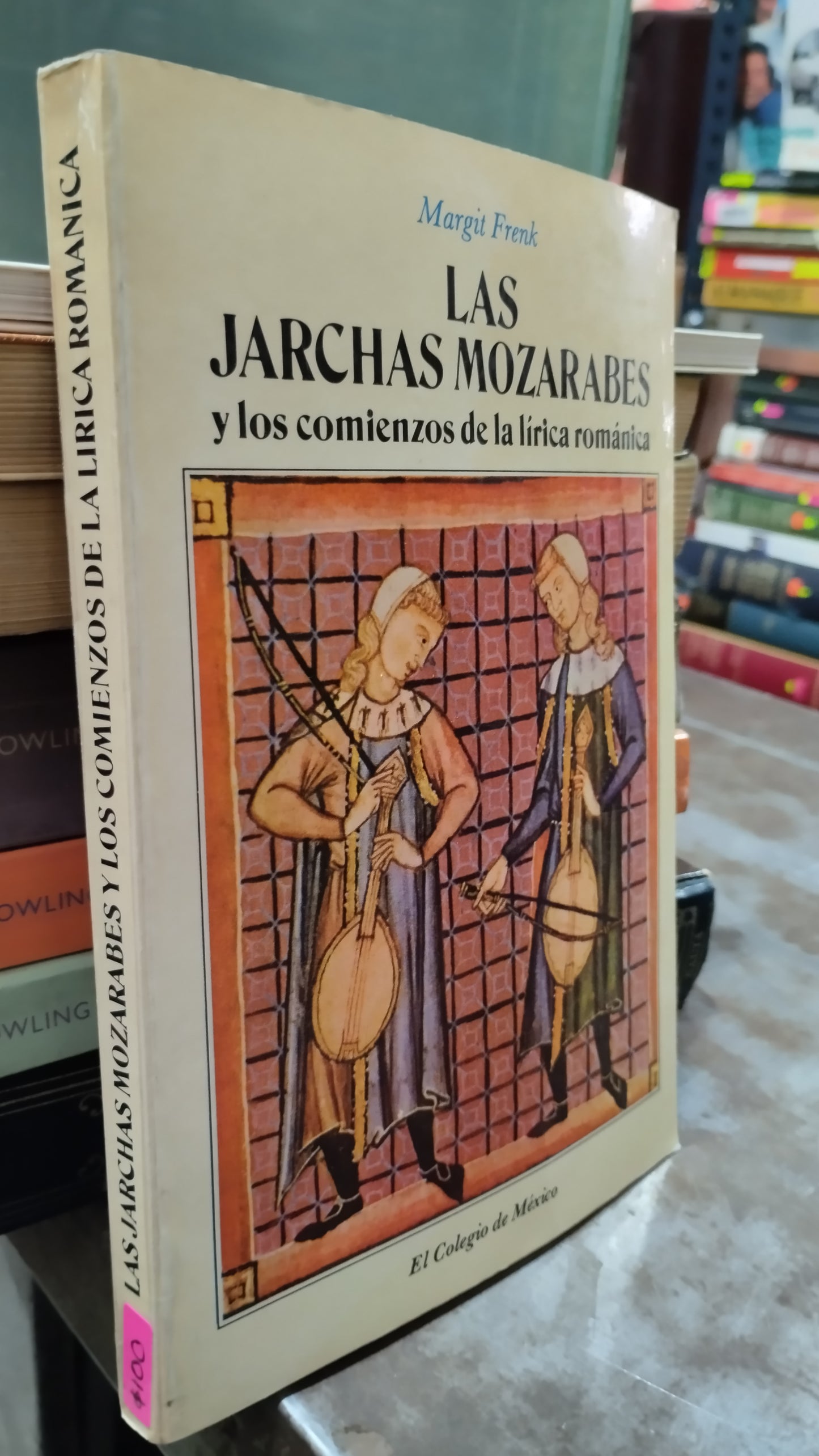 LAS JARCHAS MOZARABES Y LOS COMIENZOS DE LA LIRICA ROMANTICA POR MARGIT FRENK LIBRO USADO NOVELAS ALDAMA