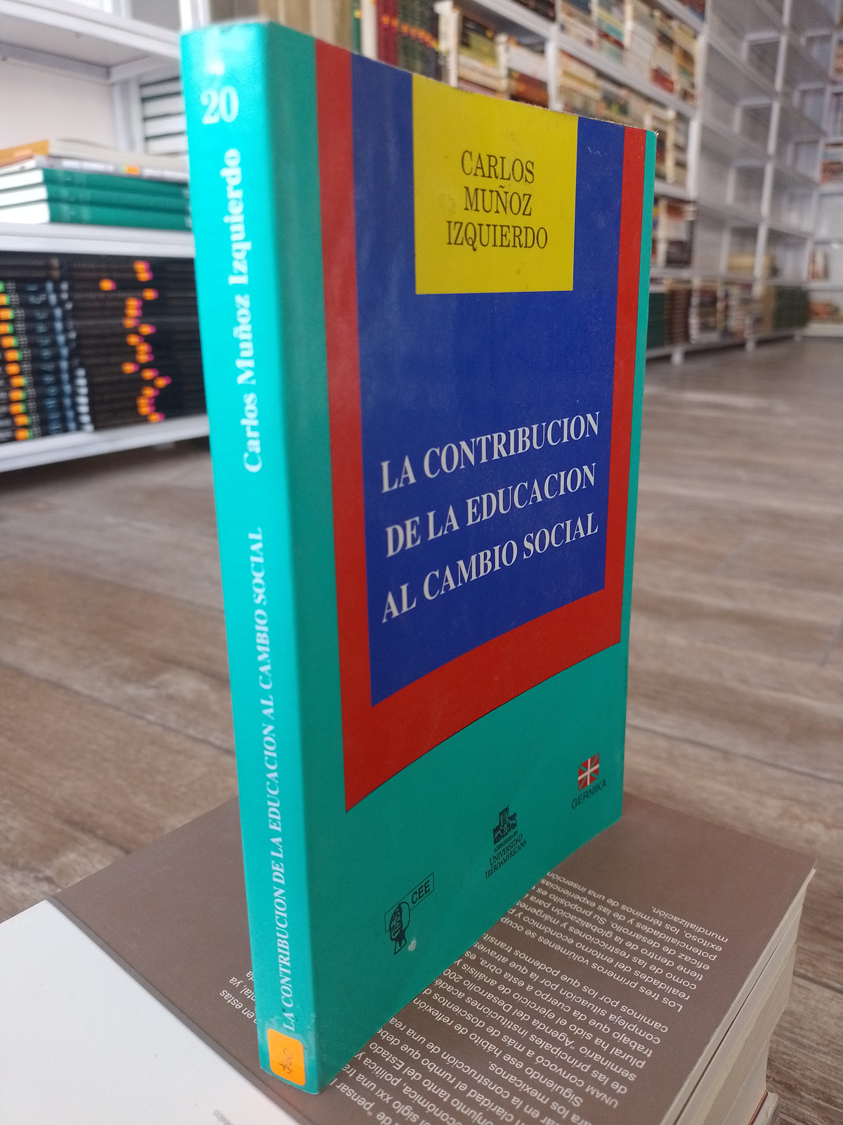 LA CONTRIBUCION DE LA EDUCACION AL CAMBIO SOCIAL POR CARLOS MUÑOZ IZQUIERDO USADO SOCIOLOGIA JUAREZ 515