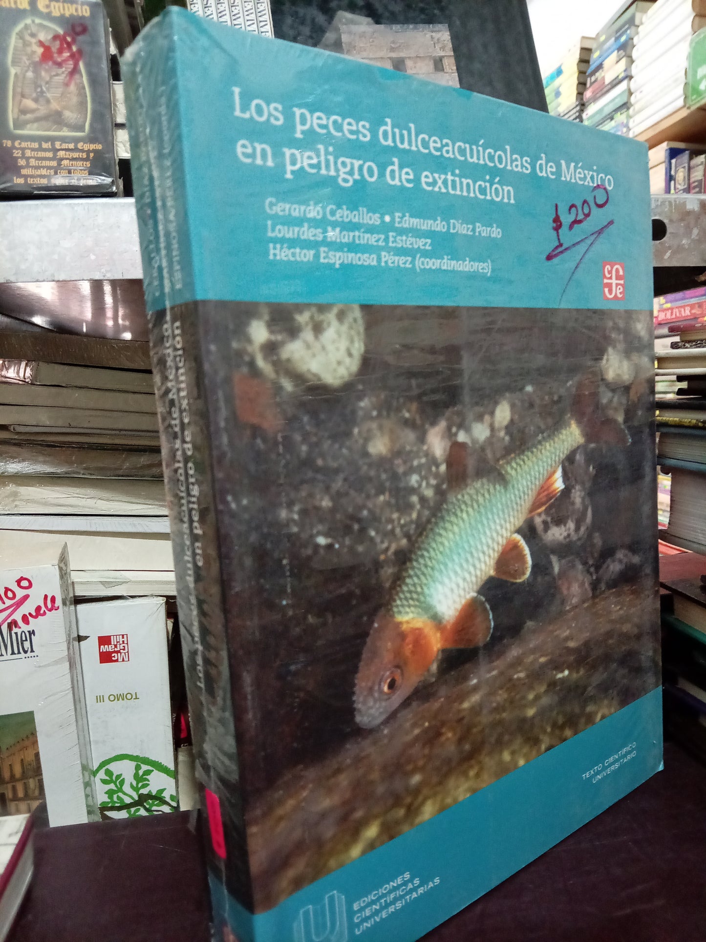 LOS PECES DULCEACUICOLAS DE MEXICO EN PELIGRO DE EXTINCIÓN POR GERARDO CABALLOS EDMUNDO DIAZ PARDO LOURDES MARTÍNEZ HÉCTOR ESPINOSA USADO HISTORIA LITERARIO 305