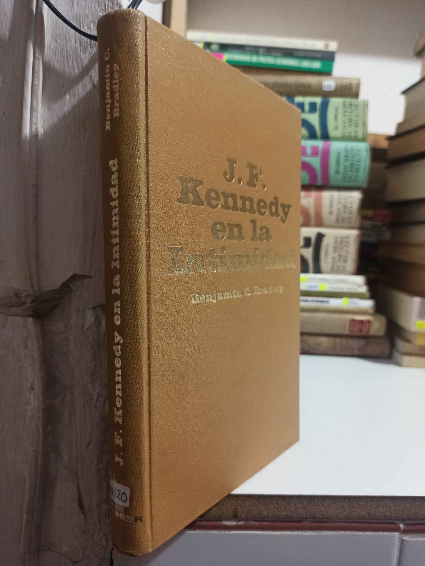 J. F. KENNEDY EN LA INTIMIDAD POR BENJAMIN C. BRADLEY USADO HISTORIA JUÁREZ