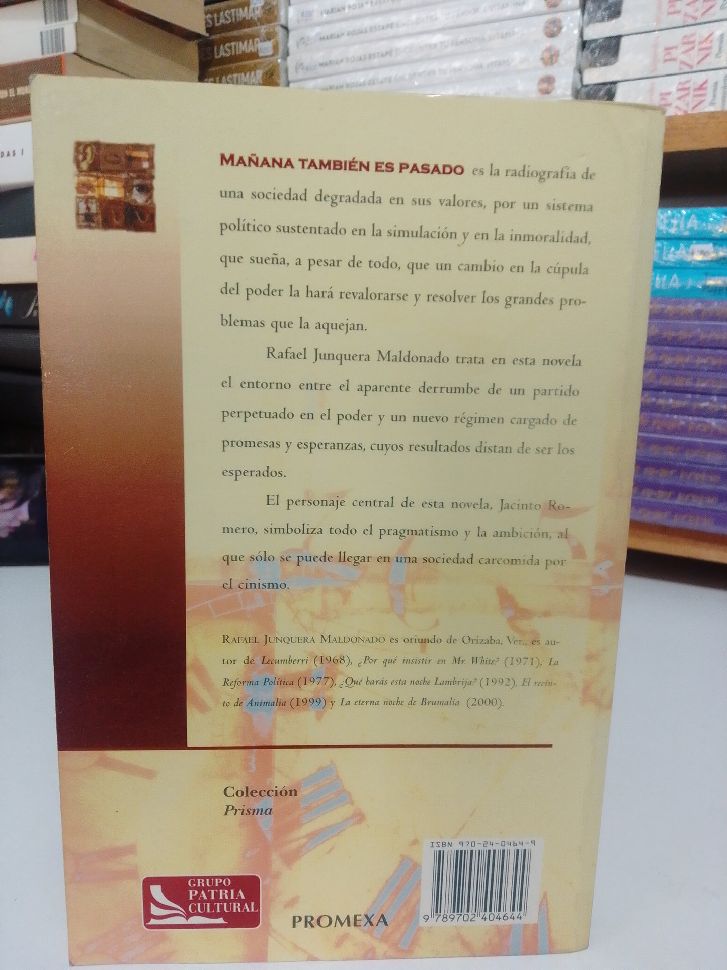 MAÑANA TAMBIEN ES PASADO POR RAFAEL JUNQUERA MALDONADO USADO NOVELA JUAREZ