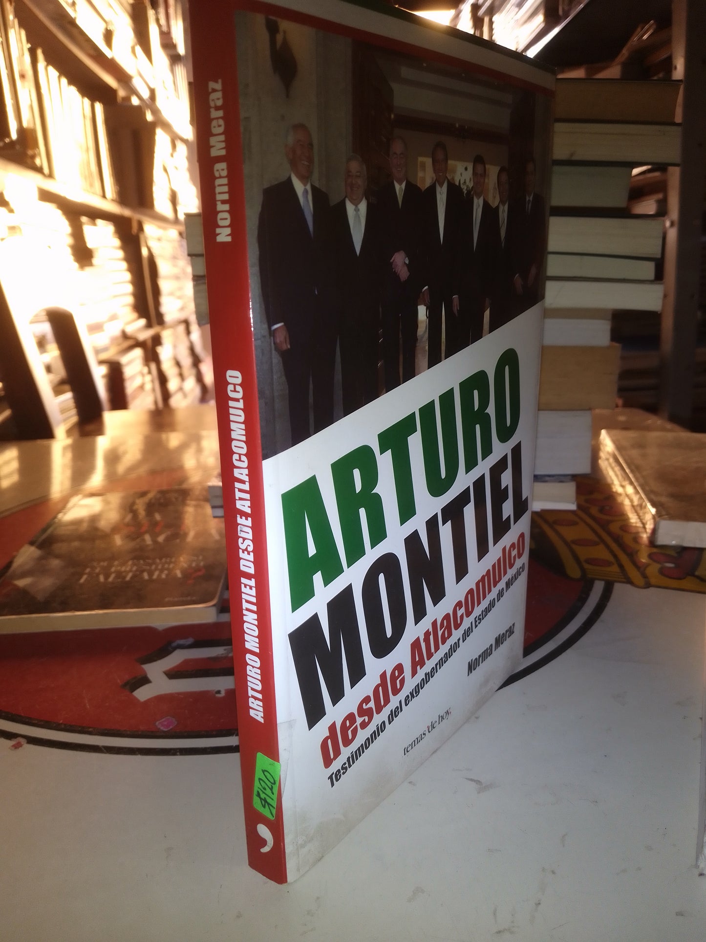 ARTURO MONTIEL DESDE ATLACOMULCO POR NORMA METAZ USADO POLÍTICA LITERARIO 207