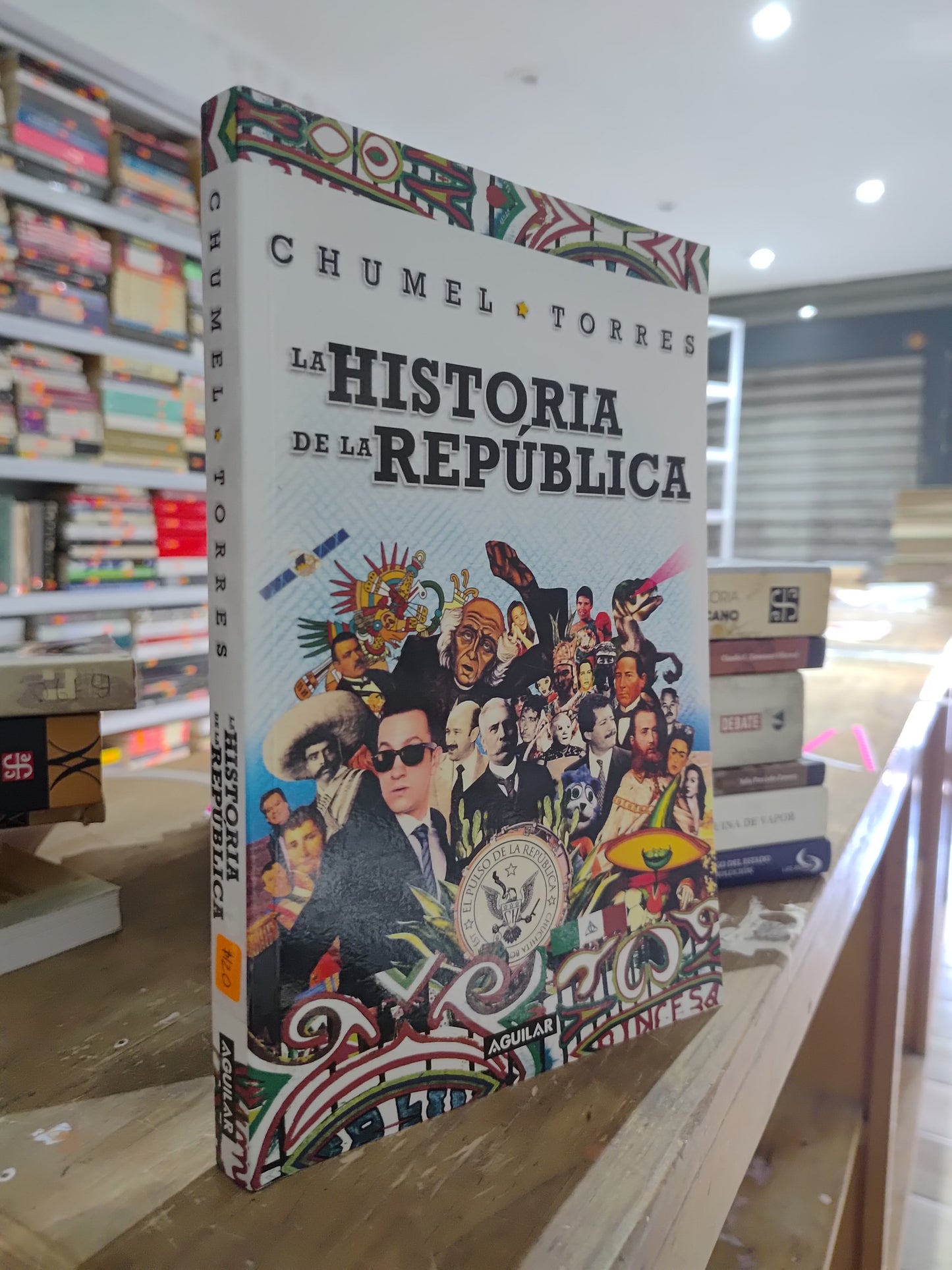 LA HISTORIA DE LA REPUBLICA POR CHUMEL TORRES USADO HISTORIA JUAREZ 515