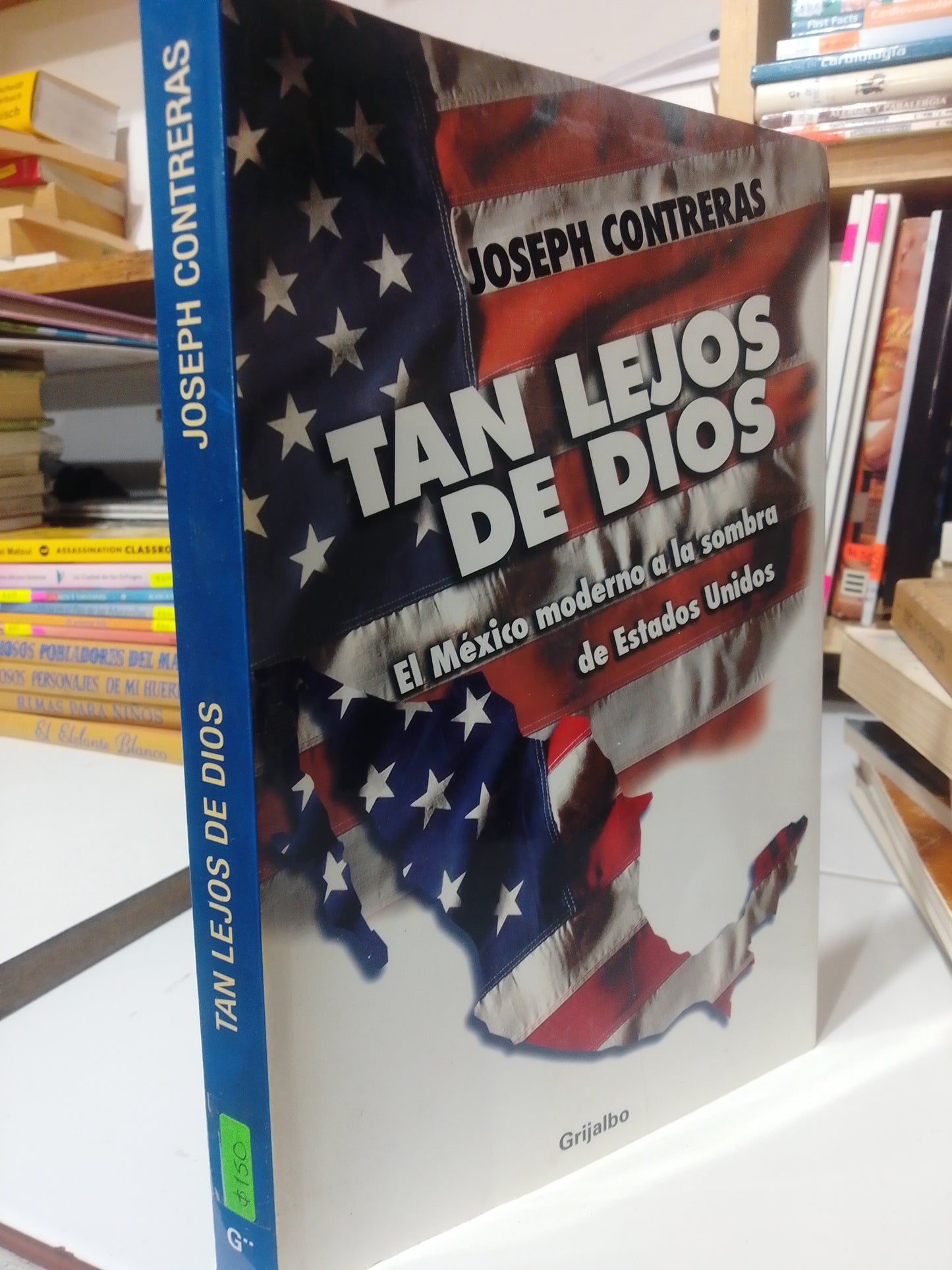 TAN LEJOS DE DIOS POR JOSEPH CONTRERAS USADO POLÍTICA JUÁREZ