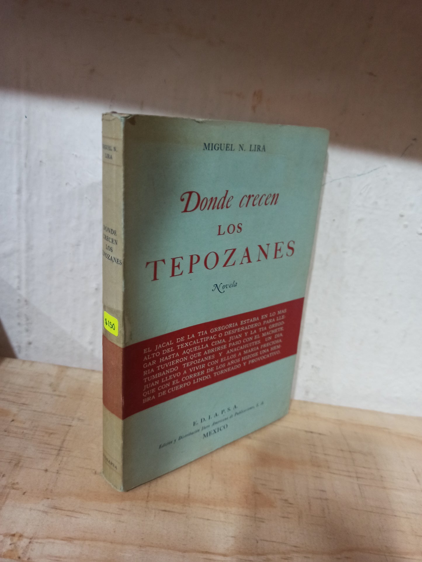 DONDE CRECEN LOS TEPOZANES POR MIGUEL N. LIRA USADO ANTIGÜOS ALDAMA