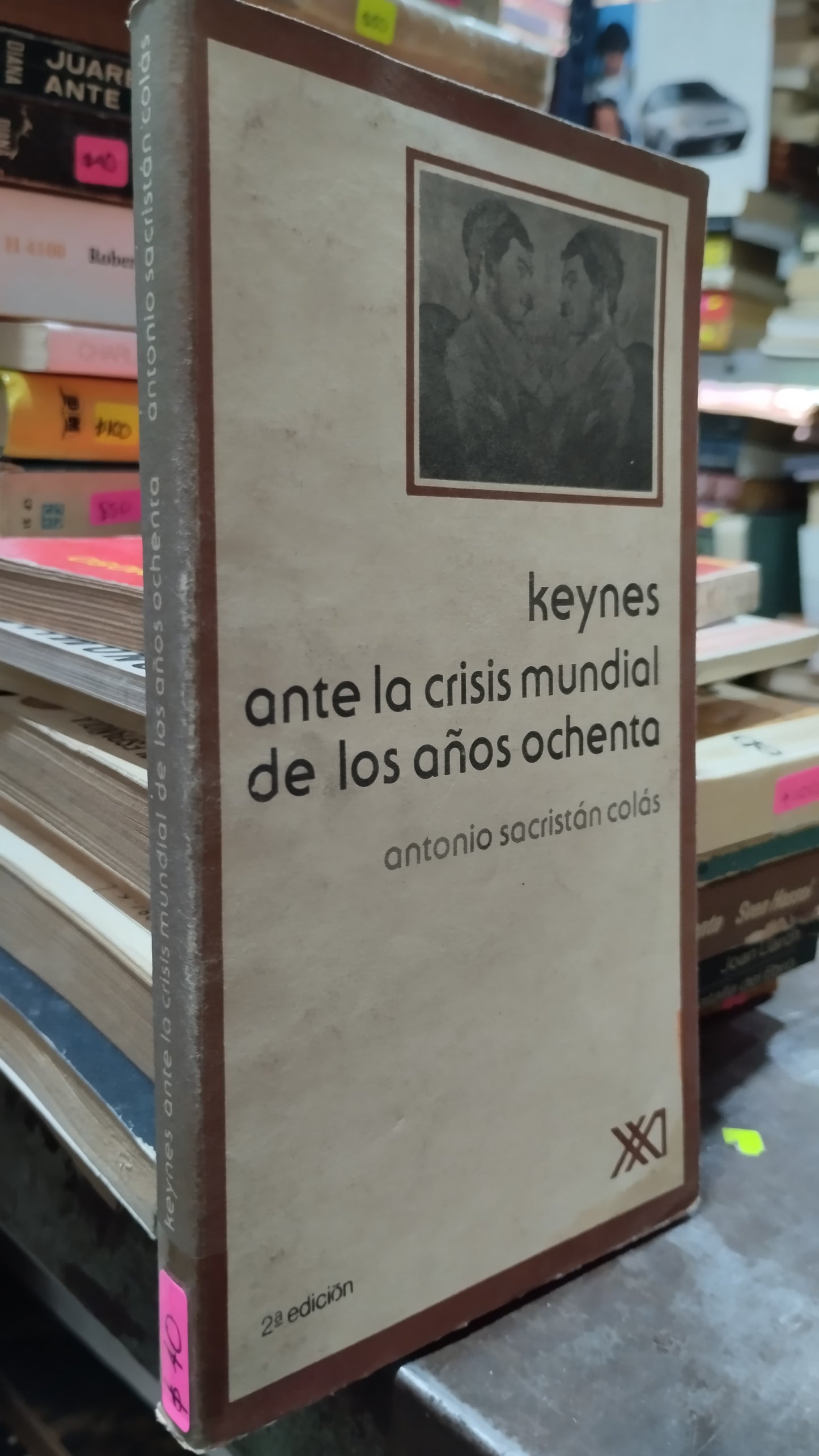 KEYNES ANTE LA CRISIS MUNDIAL DE LOS AÑOS OCHENTA POR ANTONIO SACRISTAN COLAS LIBRO USADO HISTORIA ALDAMA