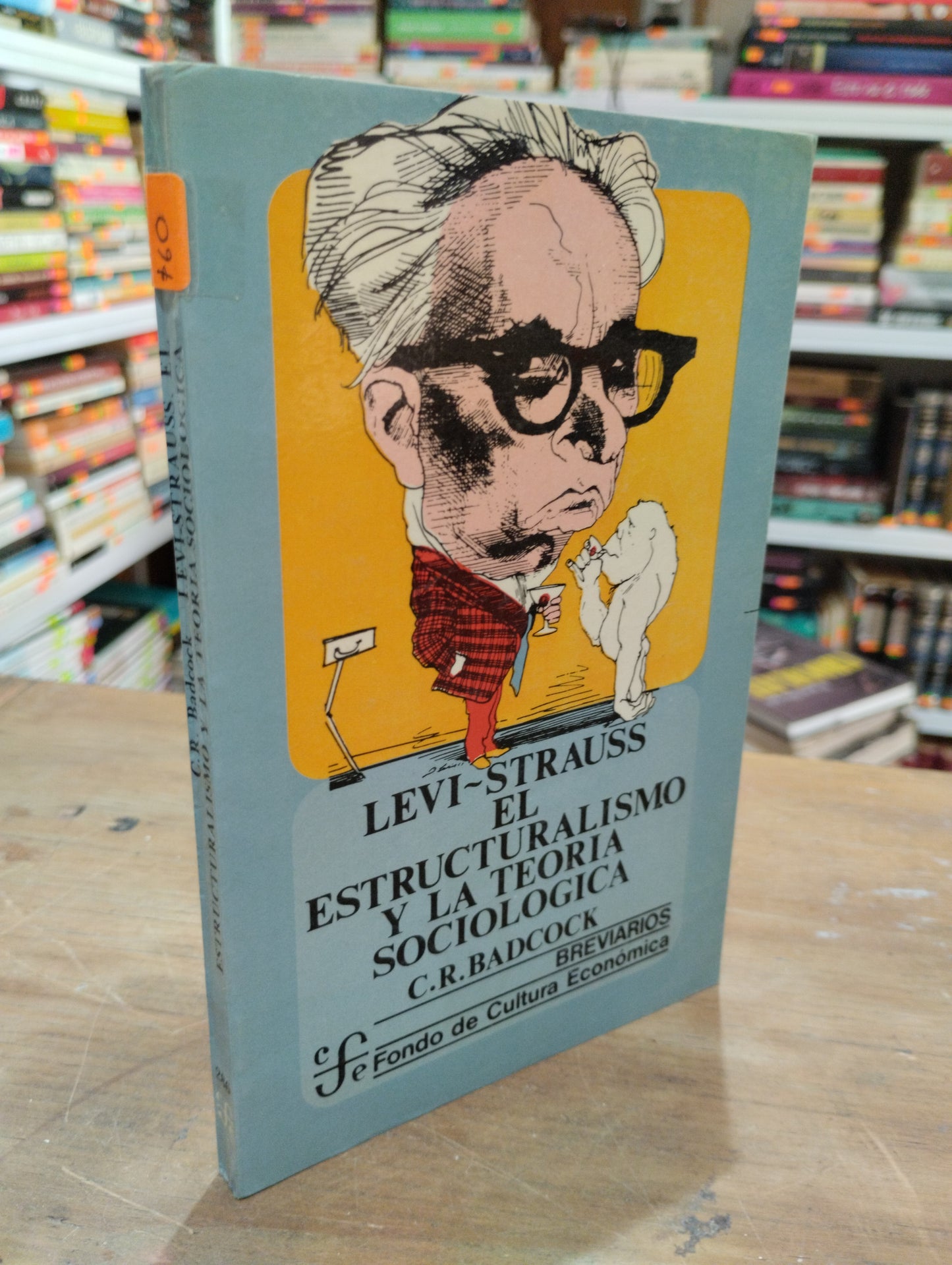 EL ESTRUCTURALISMO Y LA TEORIA SOCIOLOGICA POR CR BADCOCK USADO SOCIOLOGIA JUAREZ 515