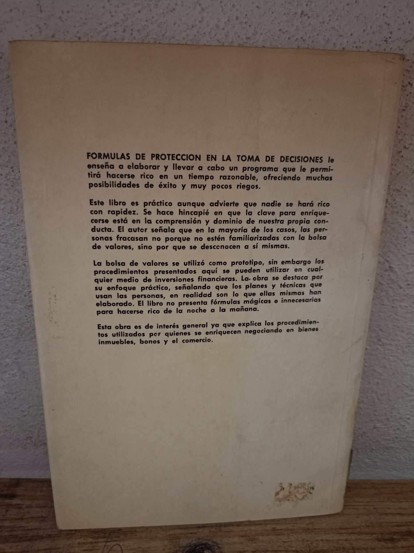 FÓRMULAS DE PROTECCIÓN EN LA TOMA DE DECISIONES HACIA UN ÉXITO LENTO PERO SEGURO POR WILLIAM T. MORRIS USADO ADMINISTRACIÓN LITERARIO 305
