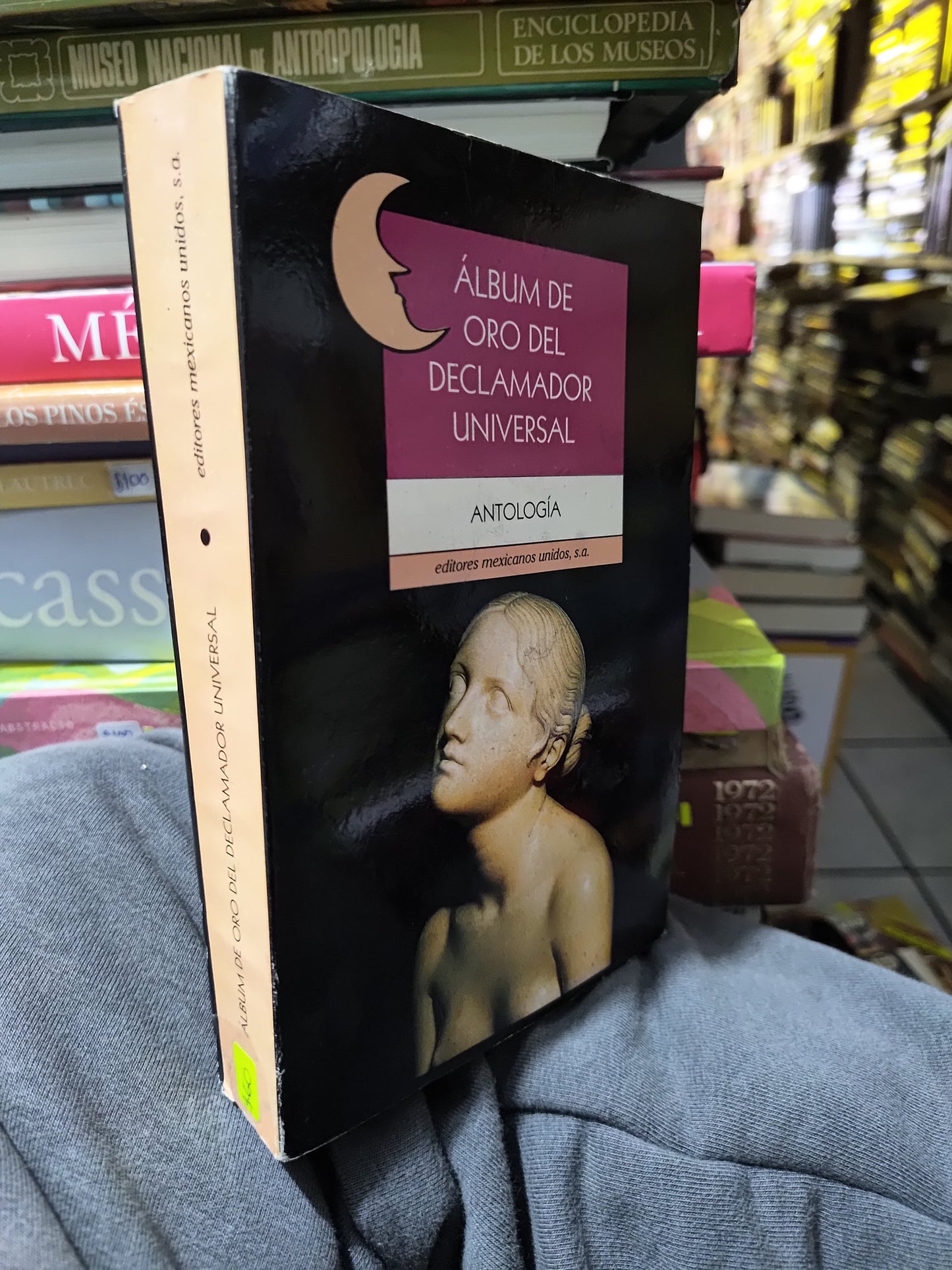 ALBUM DEL ORO DEL DECLAMADOR UNIVERSAL POR EDITORIAL MEXICANOS UNIDOS USADO POESIA JUAREZ 507