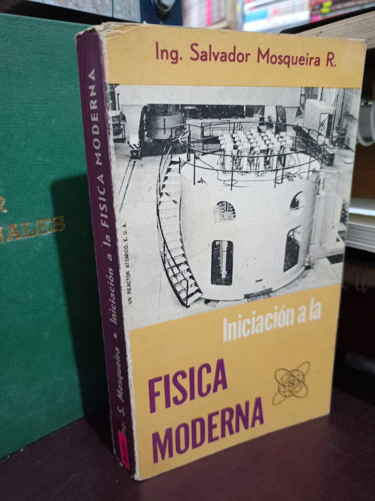 INICIACION A LA FISICA MODERNA POR ING. SALVADOR MOSQUEDA R. USADO FISICA LITERARIO 305