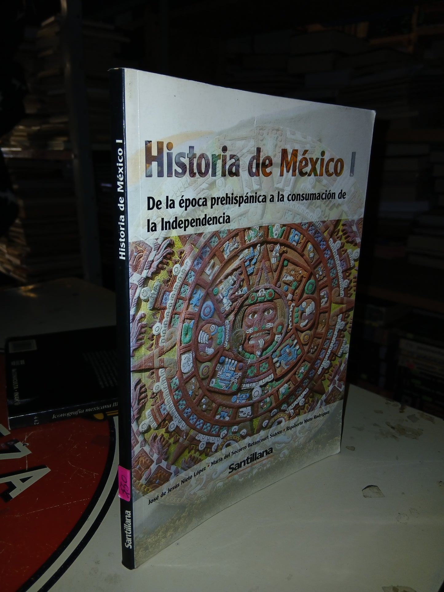 HISTORIA DE MÉXICO I. DE LA ÉPOCA PREHISPÁNICA A LA CONSUMACIÓN DE LA INDEPENDENCIA POR NIETO LÓPEZ, BETANCOURT SUÁREZ Y NIETO RODRÍGUEZ USADO HISTORIA LITERARIO 207