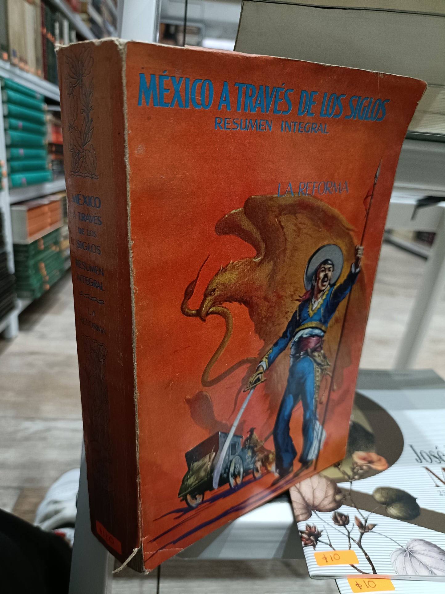 MEXICO A TRAVES DE LOS SIGLOS RESUMEN INTEGRAL LA REFORMA USADO HISTORIA JUAREZ 515