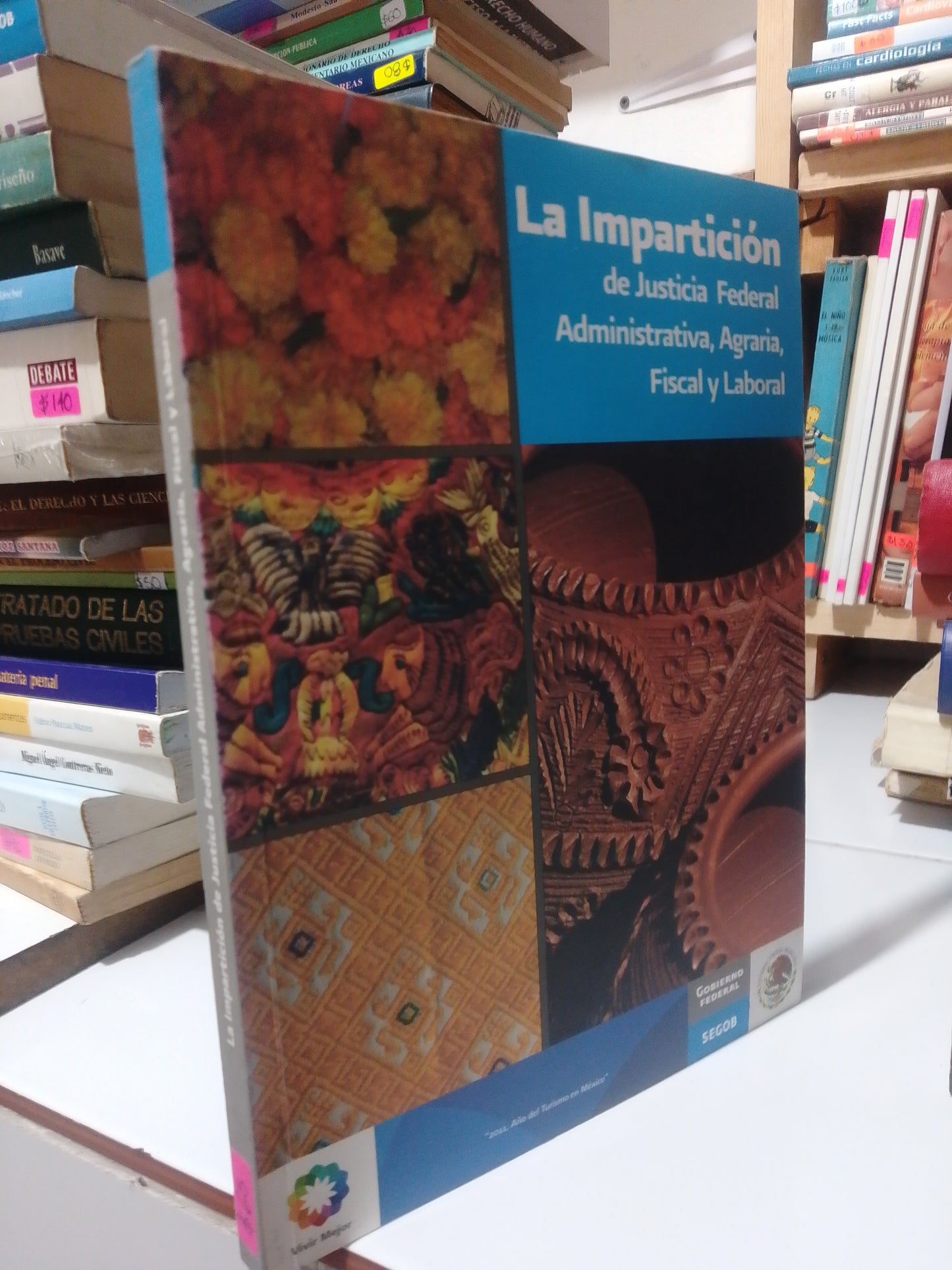LA IMPARTICION DE JUSTICIA FEDERAL ADMINISTRATIVA, AGRARIA, FISCAL Y LABORAL USADO DERECHO JUAREZ