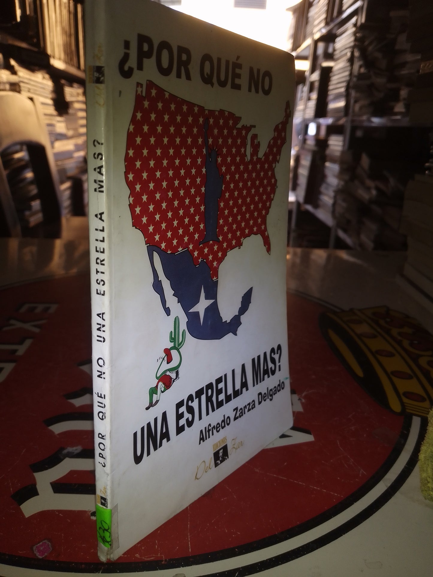POR QUE NO UNA ESTRELLA MAS POR ALFREDO ZARZA DELGADO USADO POLÍTICA LITERARIO 207