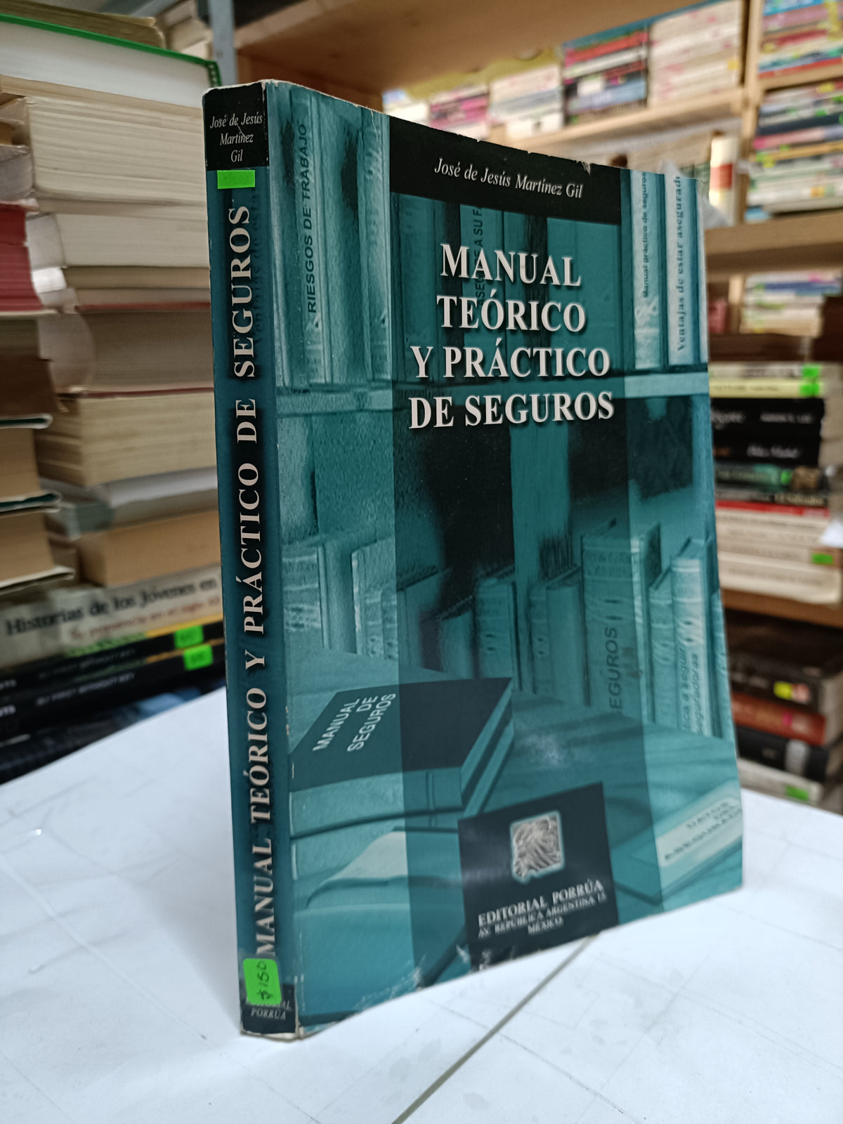 MANUAL TEORICO Y PRACTICO DE SEGUROS POR JOSE DE JESUS MARTINEZ GIL USADO DERECHO LITERARIO 207