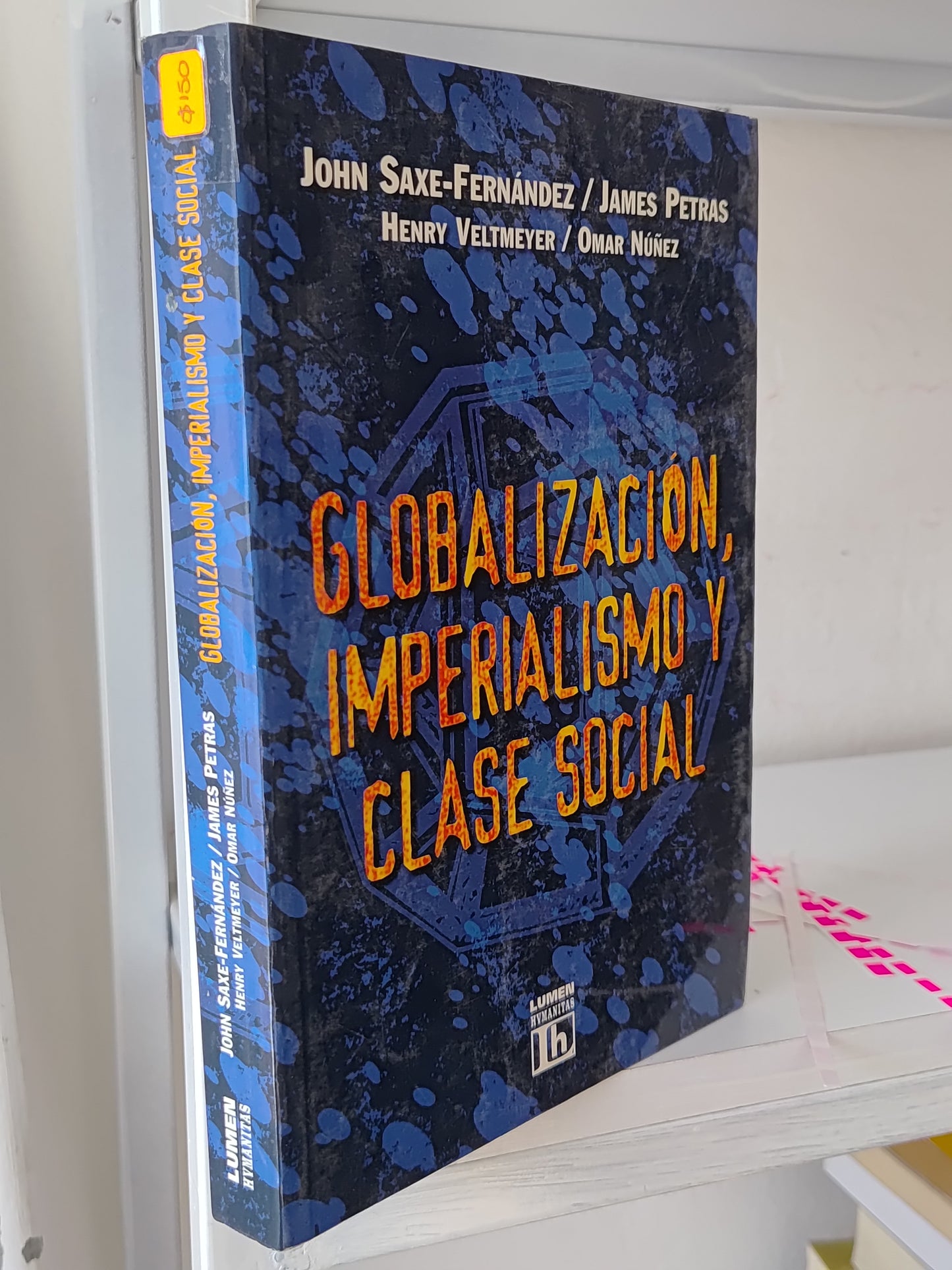 GLOBALIZACION IMPERIALISMO Y CLASE SOCIAL POR JOHN SAXE FERNANDEZ USADO SOCIOLOGIA JUAREZ 515