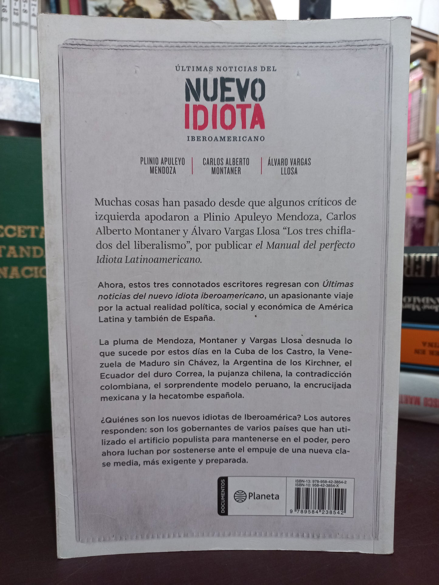 ÚLTIMAS NOTICIAS DEL NUEVO IDIOTA IBEROAMERICANO POR PLINIO APULEYO MENDOZA, CARLOS ALBERTO MONTANER Y ÁLVARO VARGAS LLOSA USADO POLÍTICA LITERARIO 305