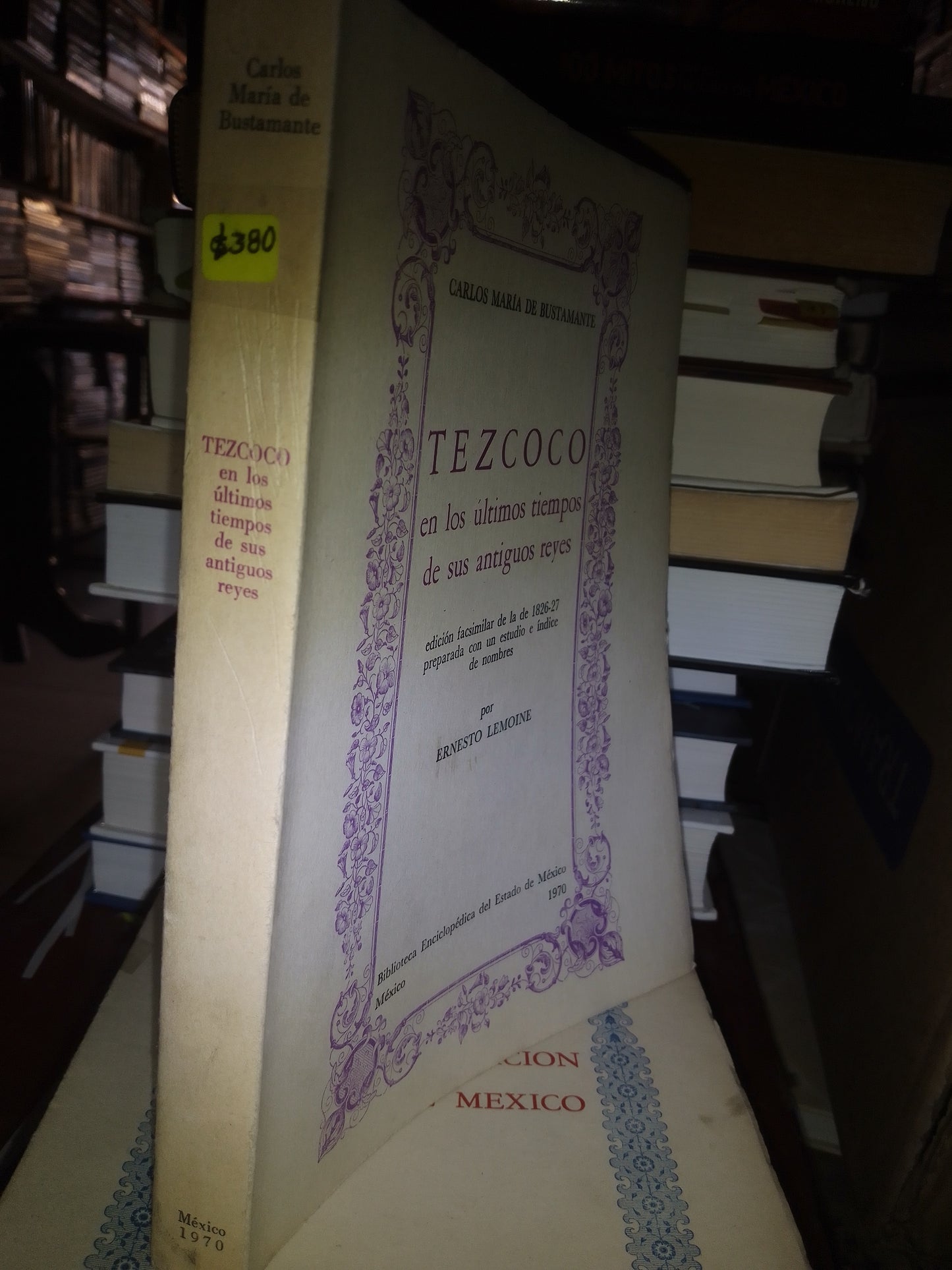 TEZCOCO EN LOS ÚLTIMOS TIEMPOS DE SUS ANTIGUOS REYES POR CARLOS MARIA DE BUSTAMANTE USADO HISTORIA LITERARIO 207