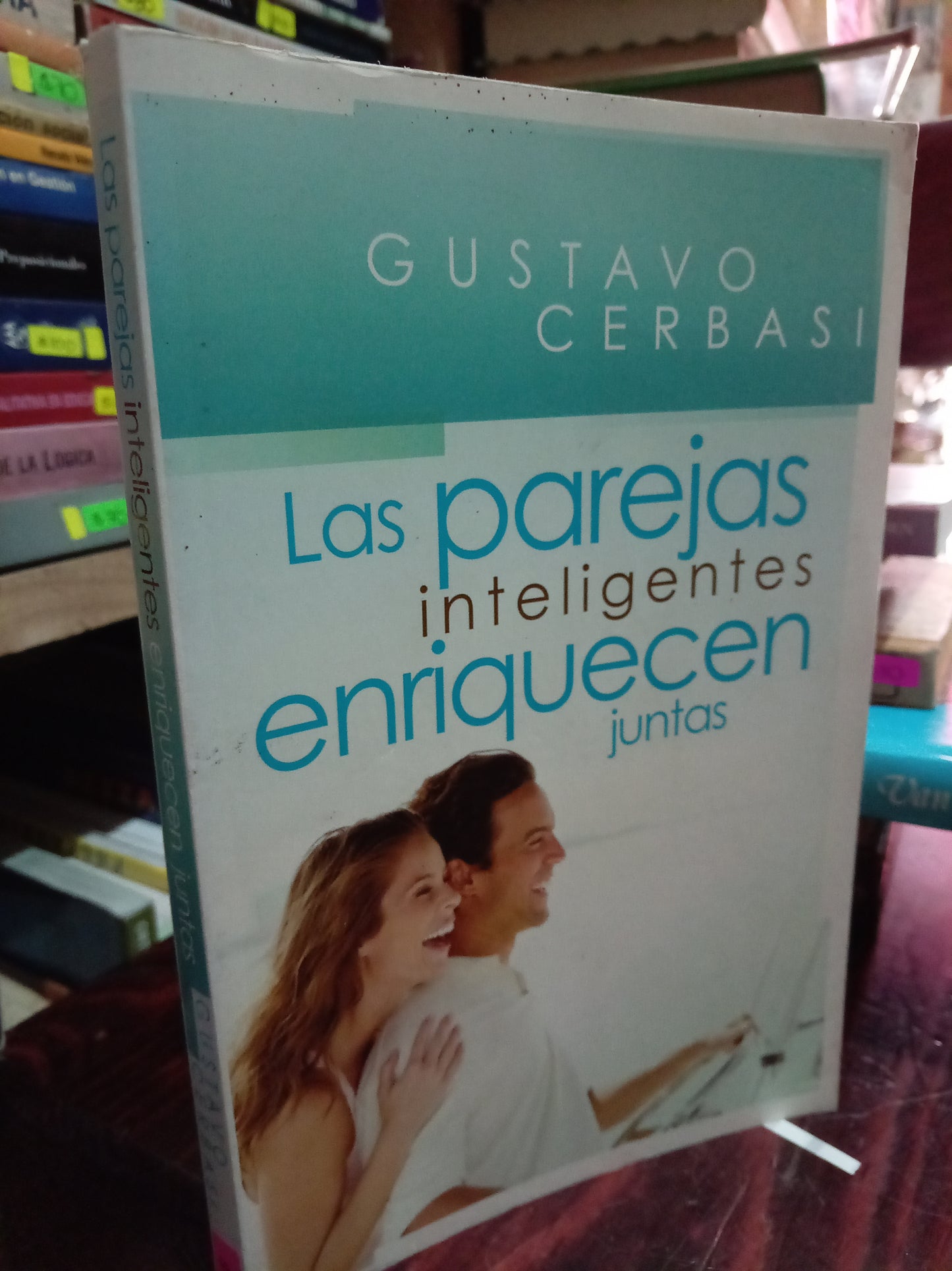LAS PAREJAS INTELIGENTES ENRIQUECEN JUNTAS POR GUSTAVO CERBASI USADO S. PERSONAL LITERARIO 305